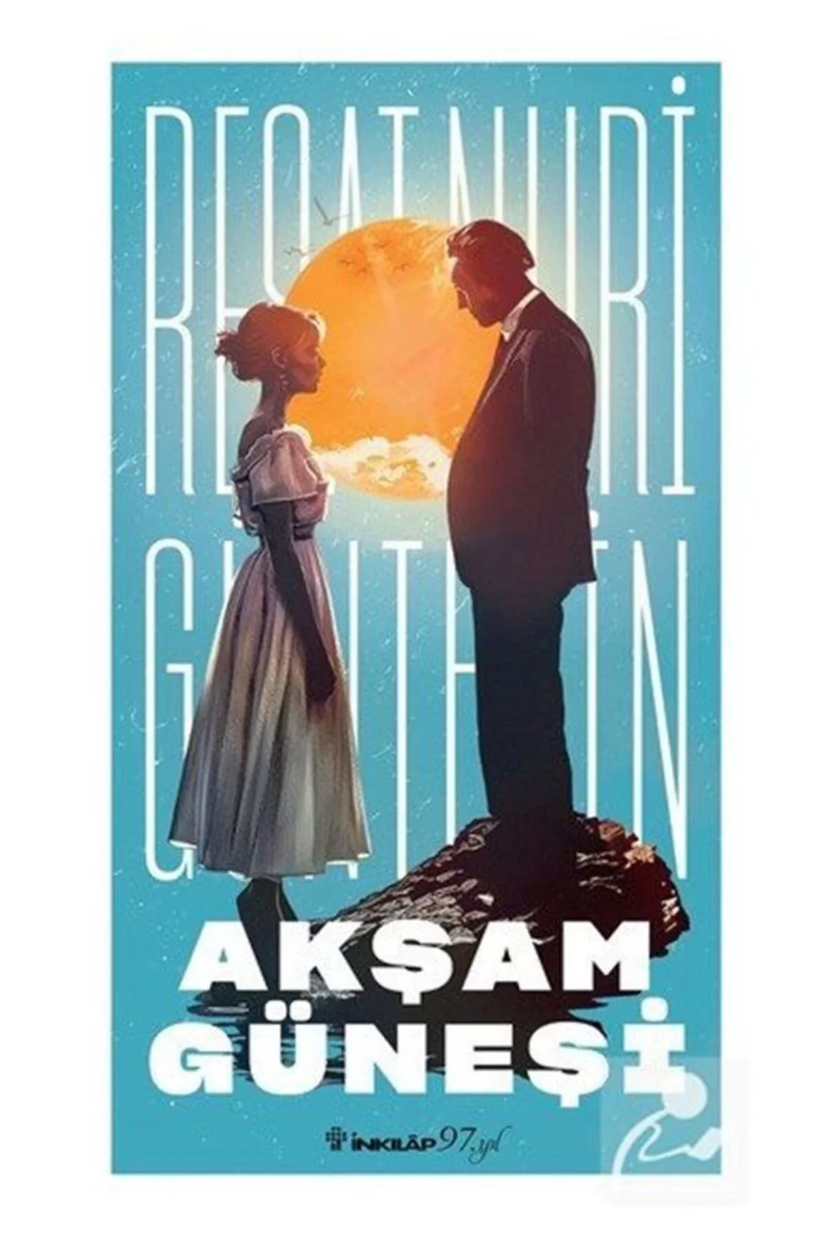 Akşam Güneşi Yeni Kapak Reşat Nuri Güntekin İnkılap