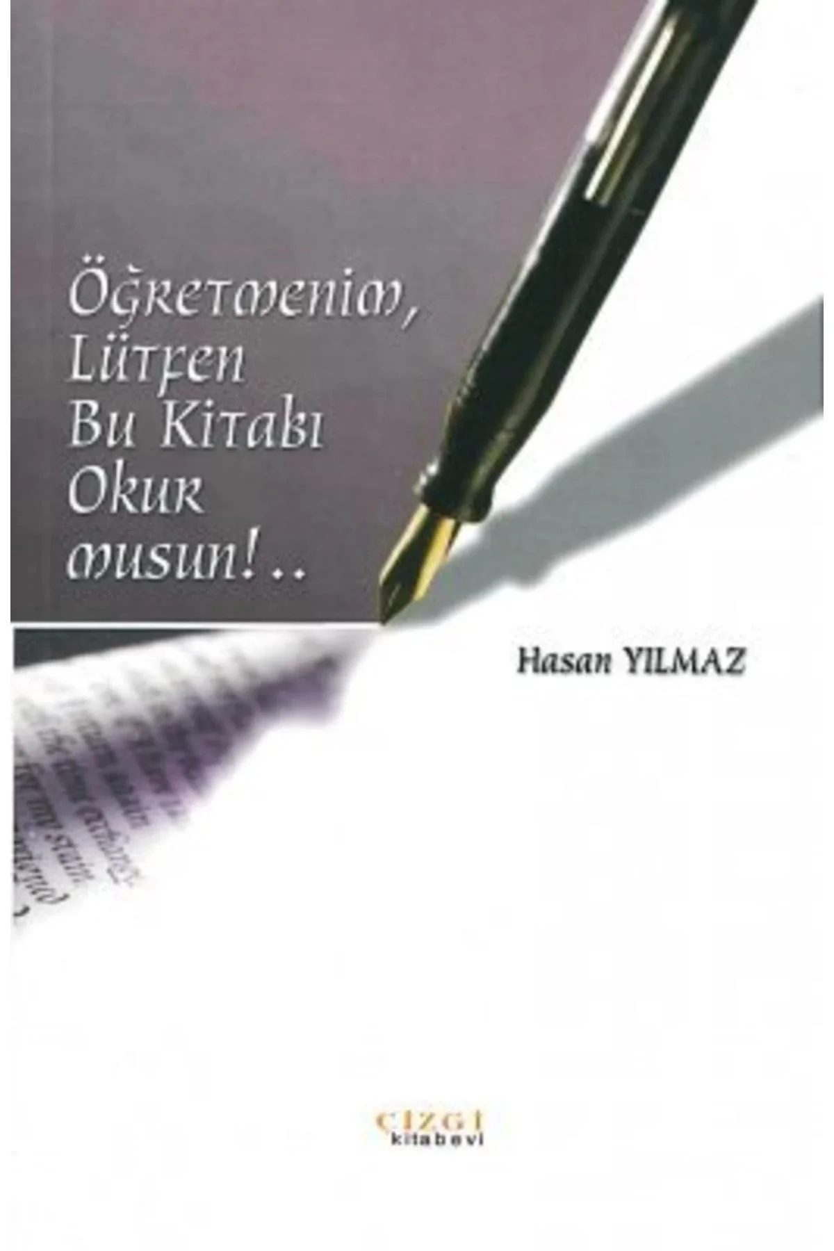 Öğretmenim Lütfen Bu Kitabı Okurmusun ! - Çizgi