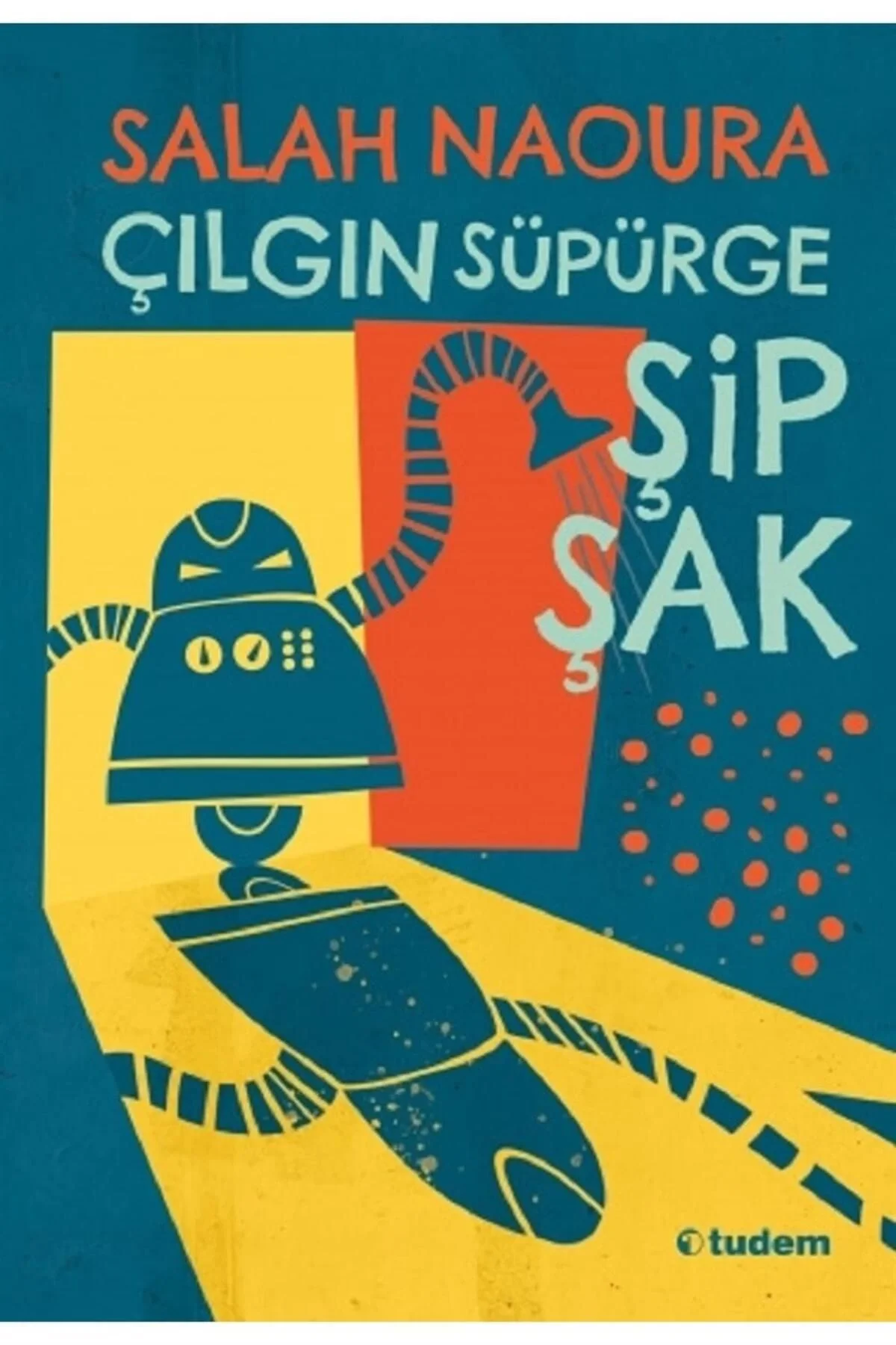 Çılgın Süpürge Şipşak Tudem