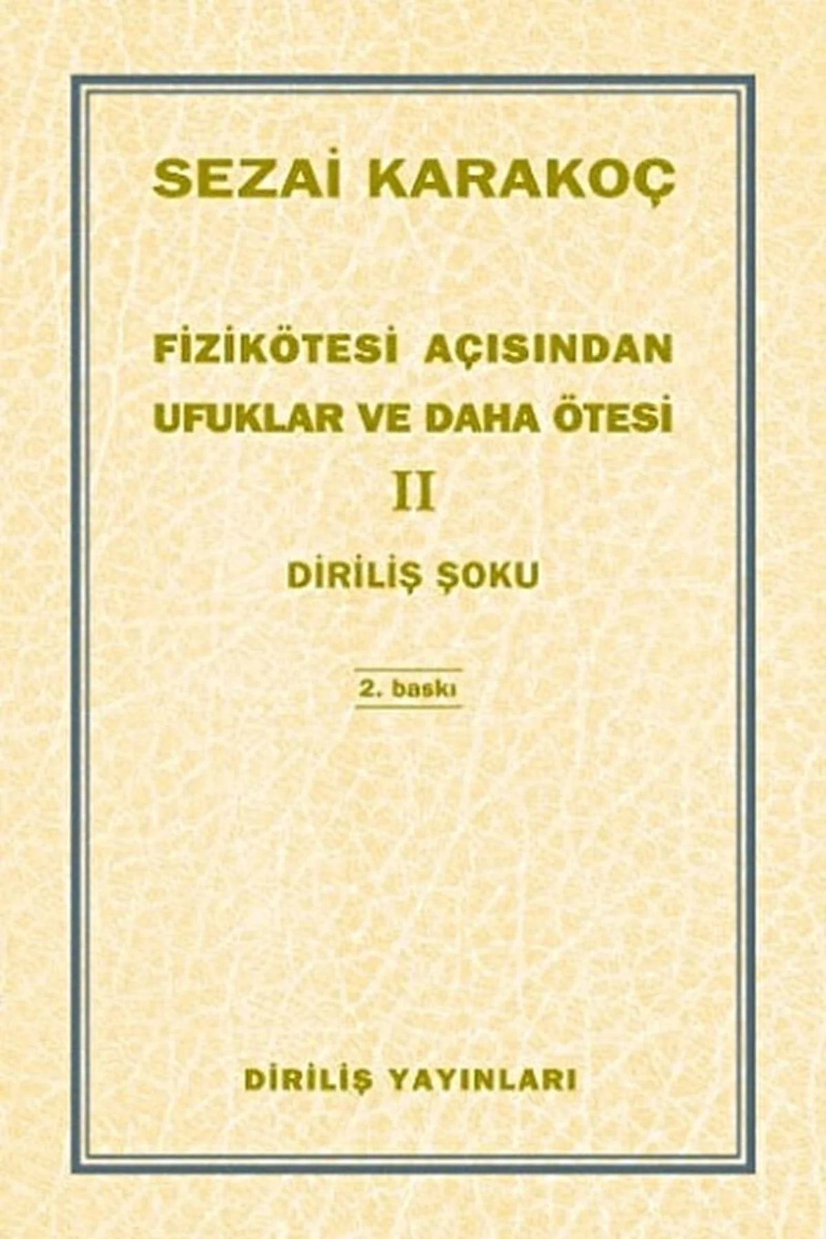Fizikötesi Açısından Ufuklar D.Ö.- 2 Diriliş