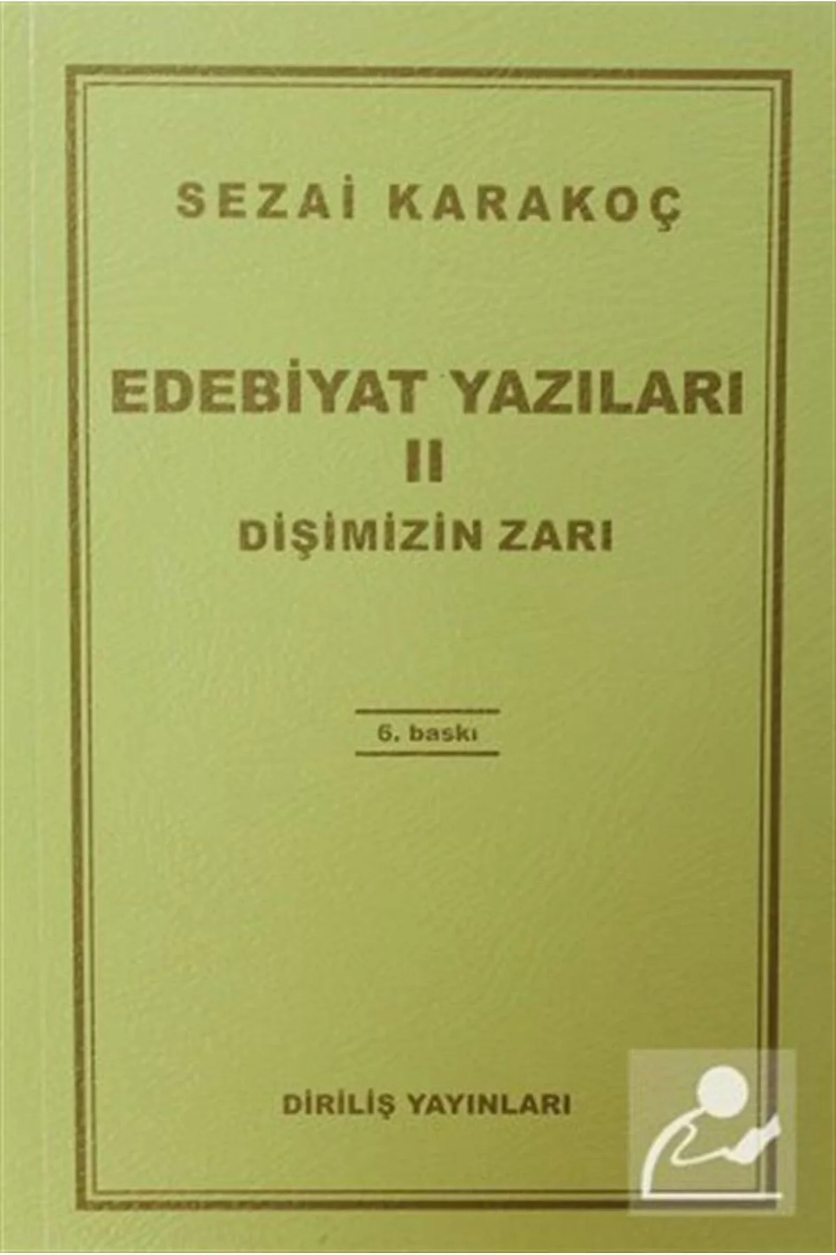 Edebiyat Yazıları-2 (Dişimizin Zarı) Diriliş