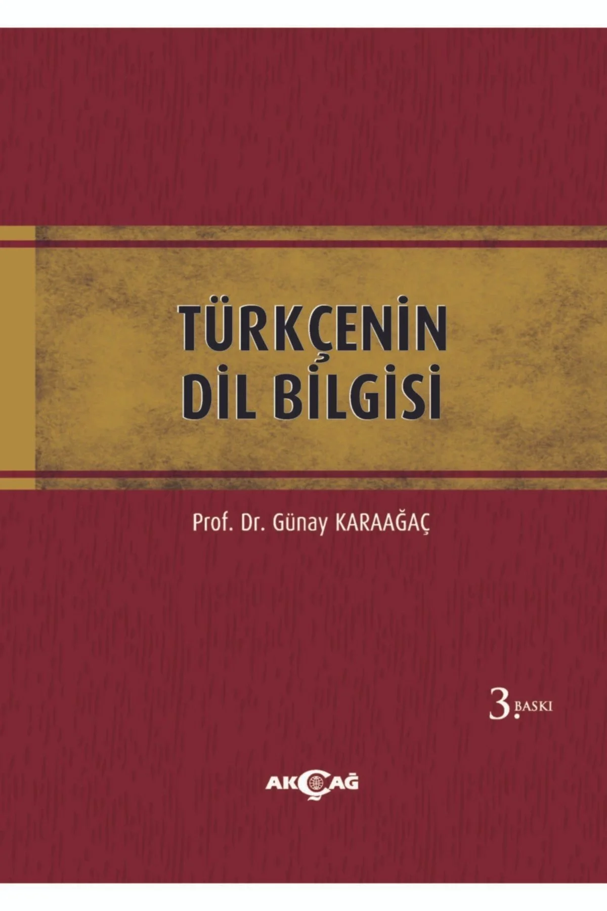 Türkçenin Dilbilgisi Günay Karaağaç Akçağ