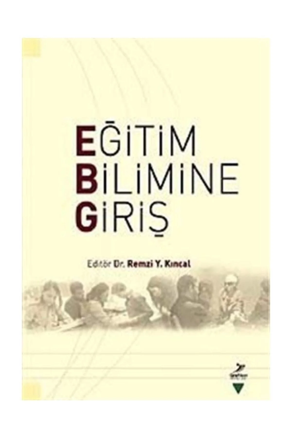 Eğitim Bilimine Giriş R. Y.Kıncal Grafiker