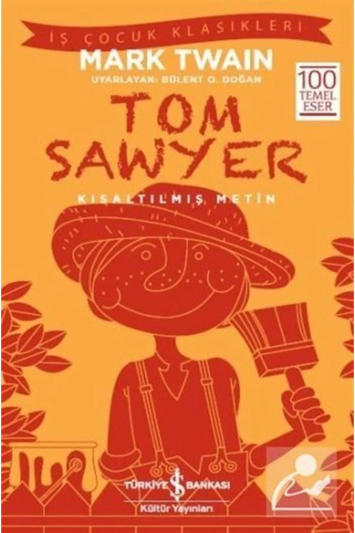 Tom Sawyer Kısaltılmış Metin T.Sawyer İş Bankası