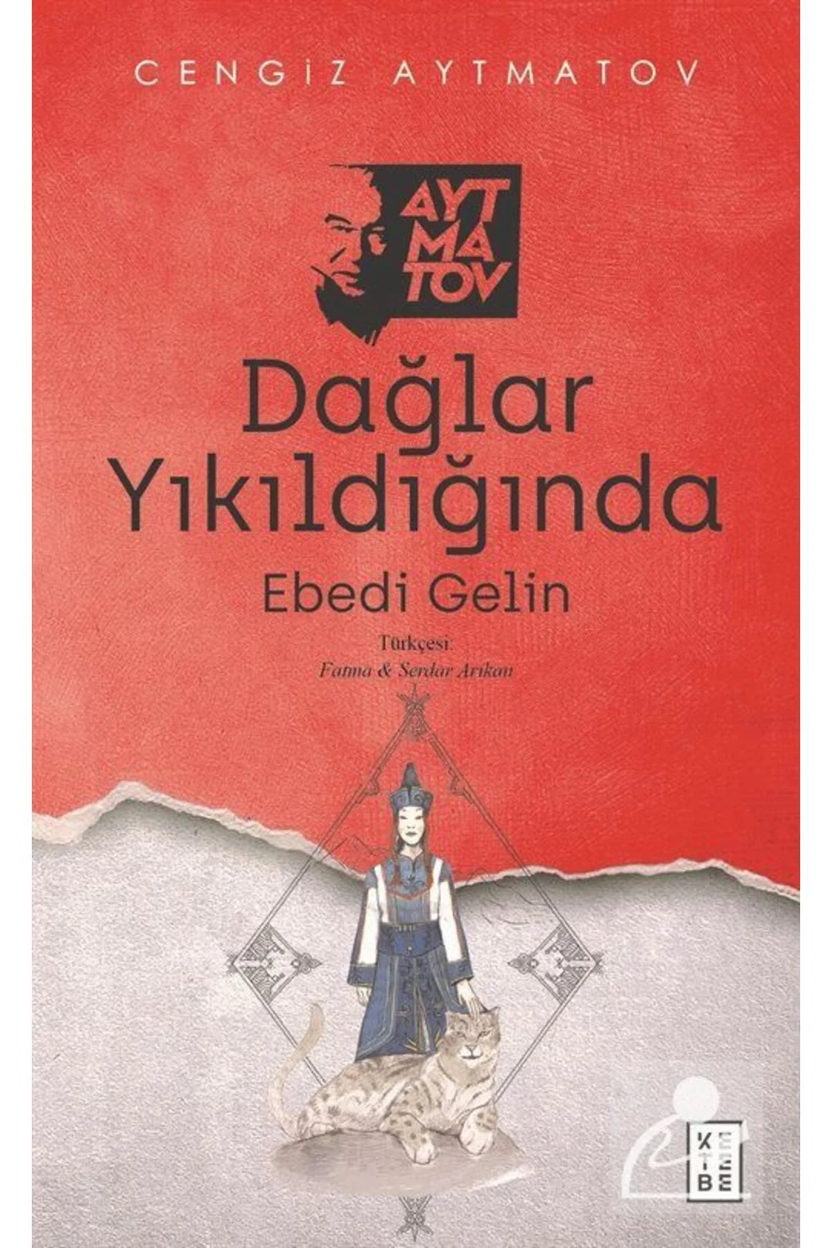 Dağlar Yıkıldığında Cengiz Aytmatov Ketebe