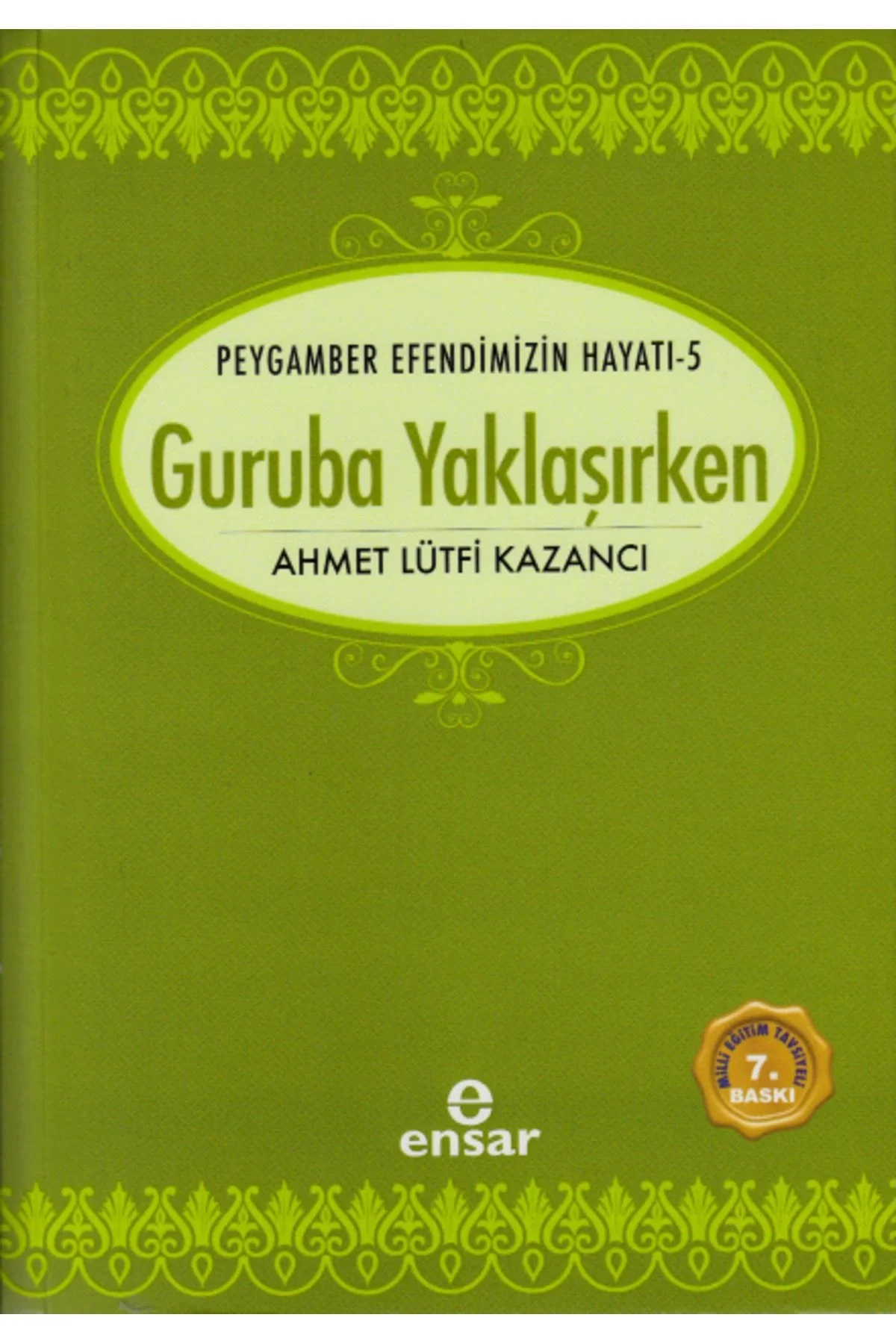 Guruba Yaklaşırken Ahmet Lütfi Kazancı Ensar Neşriyat