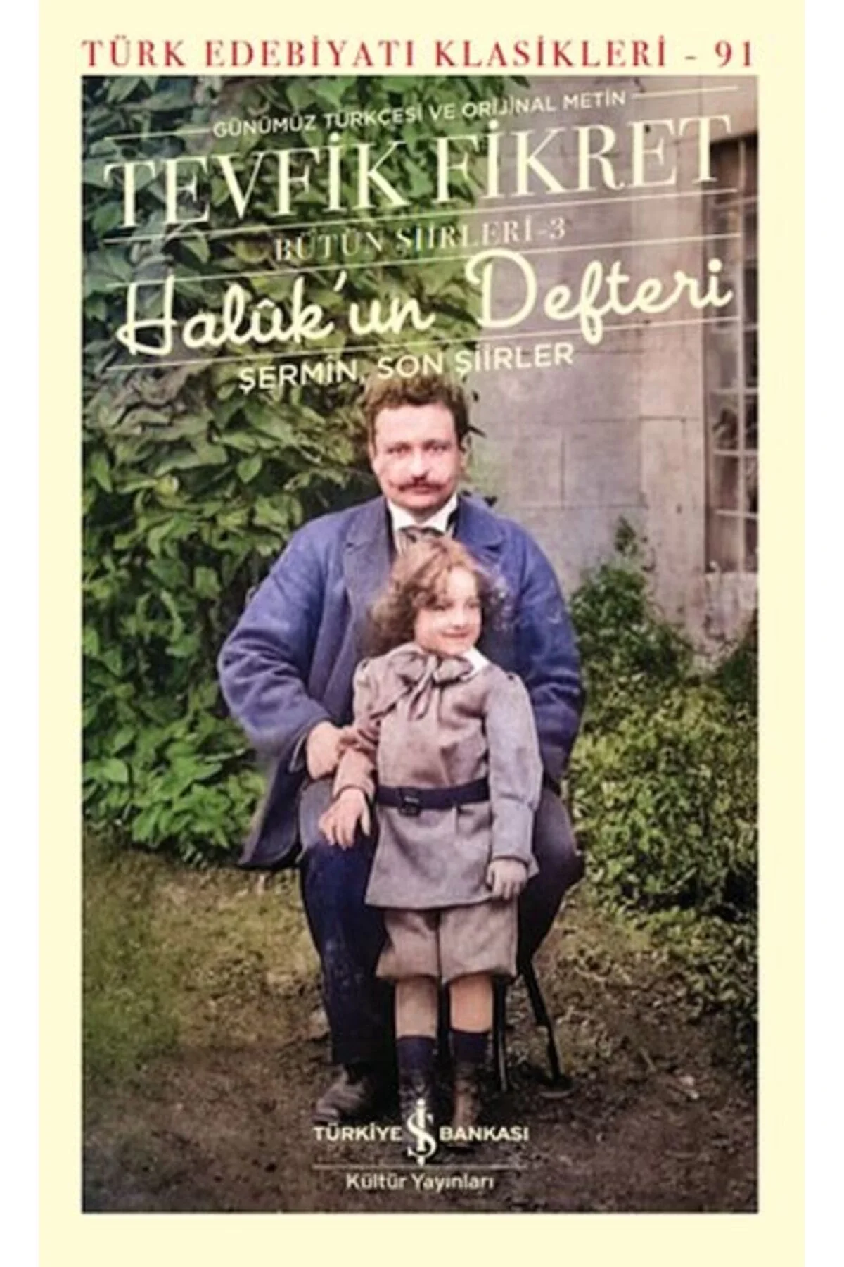 Halukun Defteri Şermin Son Şiirler Tevfik Fikret İş Bankası