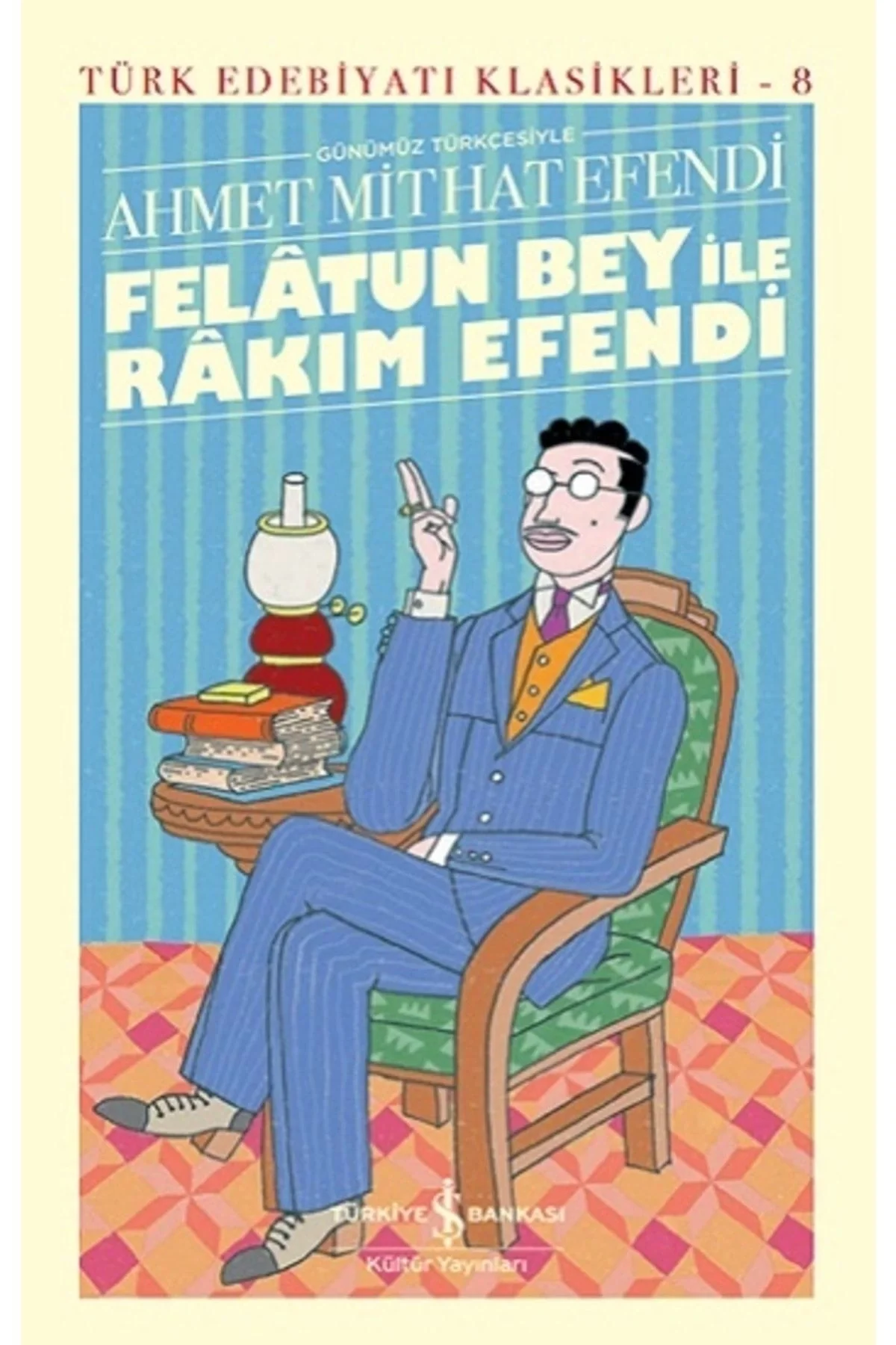 Felatun Bey İle Rakım Efendi İş Bankası