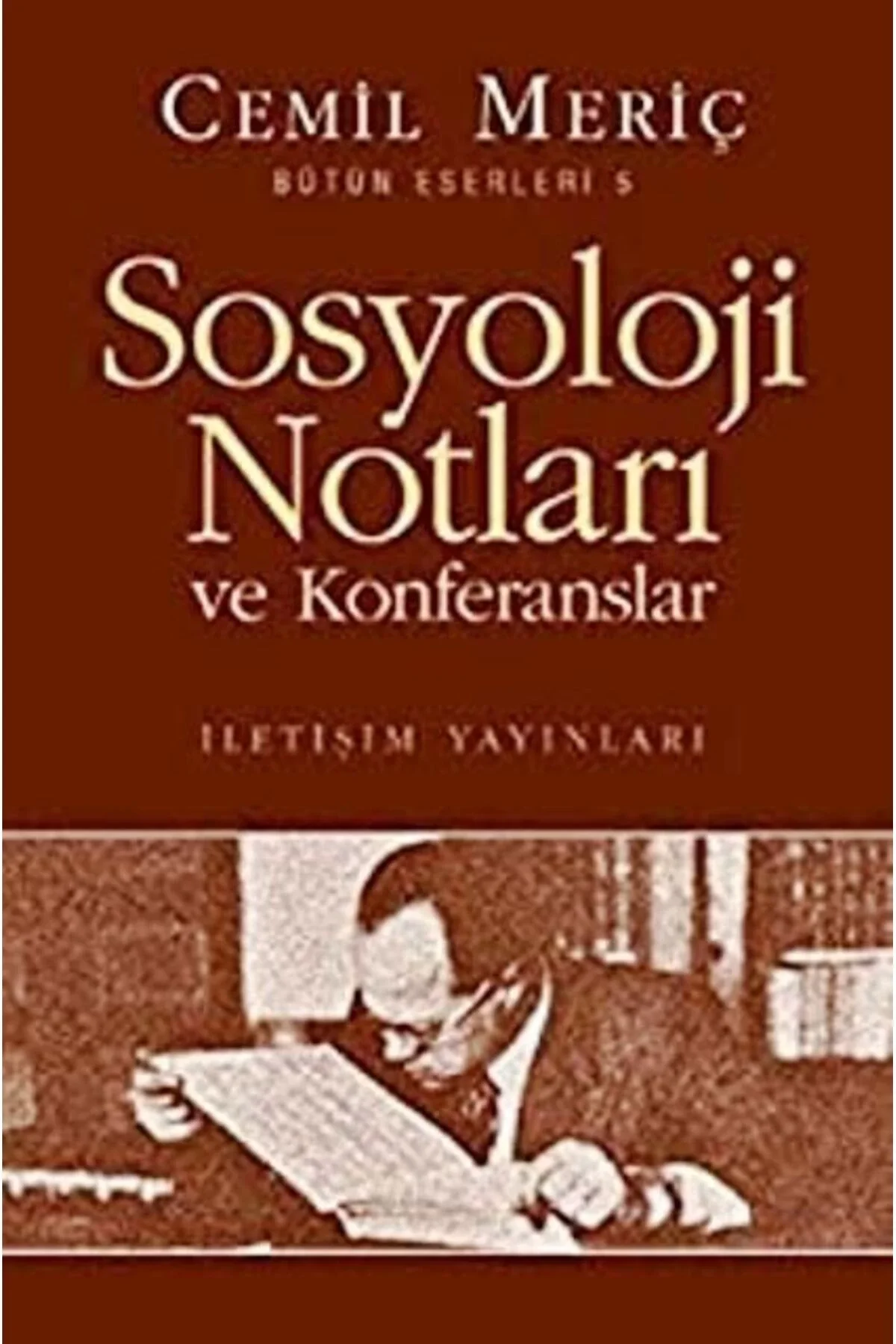 Sosyoloji Notları Ve Konferanslar Cemil Meriç İletişim