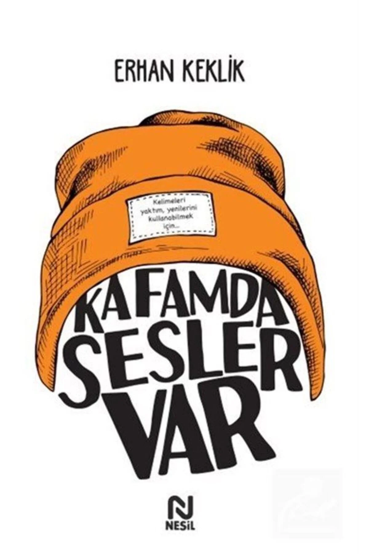 Kafamda Sesler Var Erhan Keklik Nesil Basım