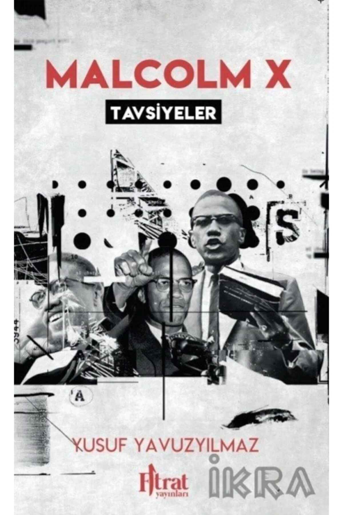 Malcolm X Tavsiyeler Yusuf Yavuzyılmaz Fıtrat Yayınları