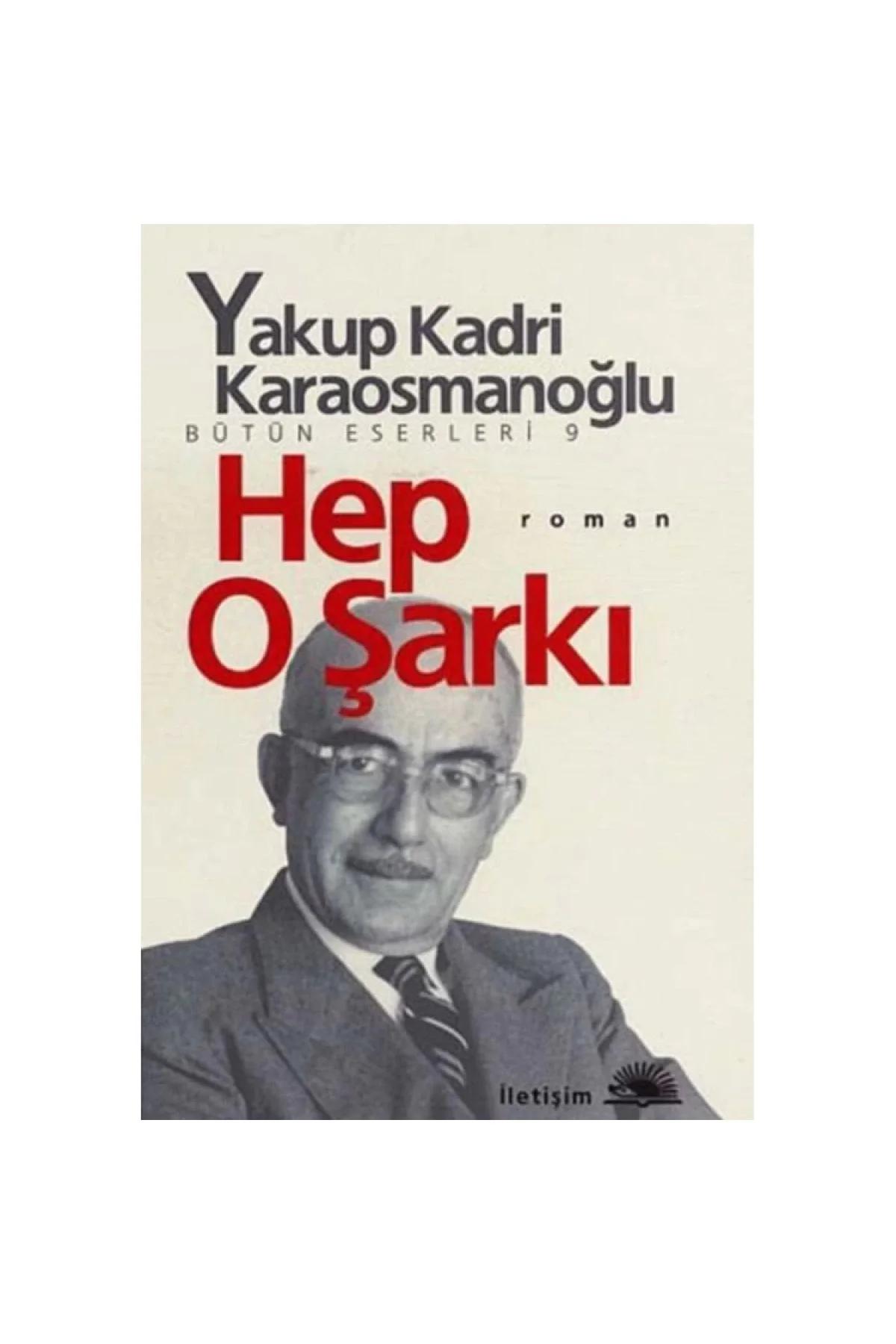 Hep O Şarkı Y.Kadri Karaosmanoğlu İletişim