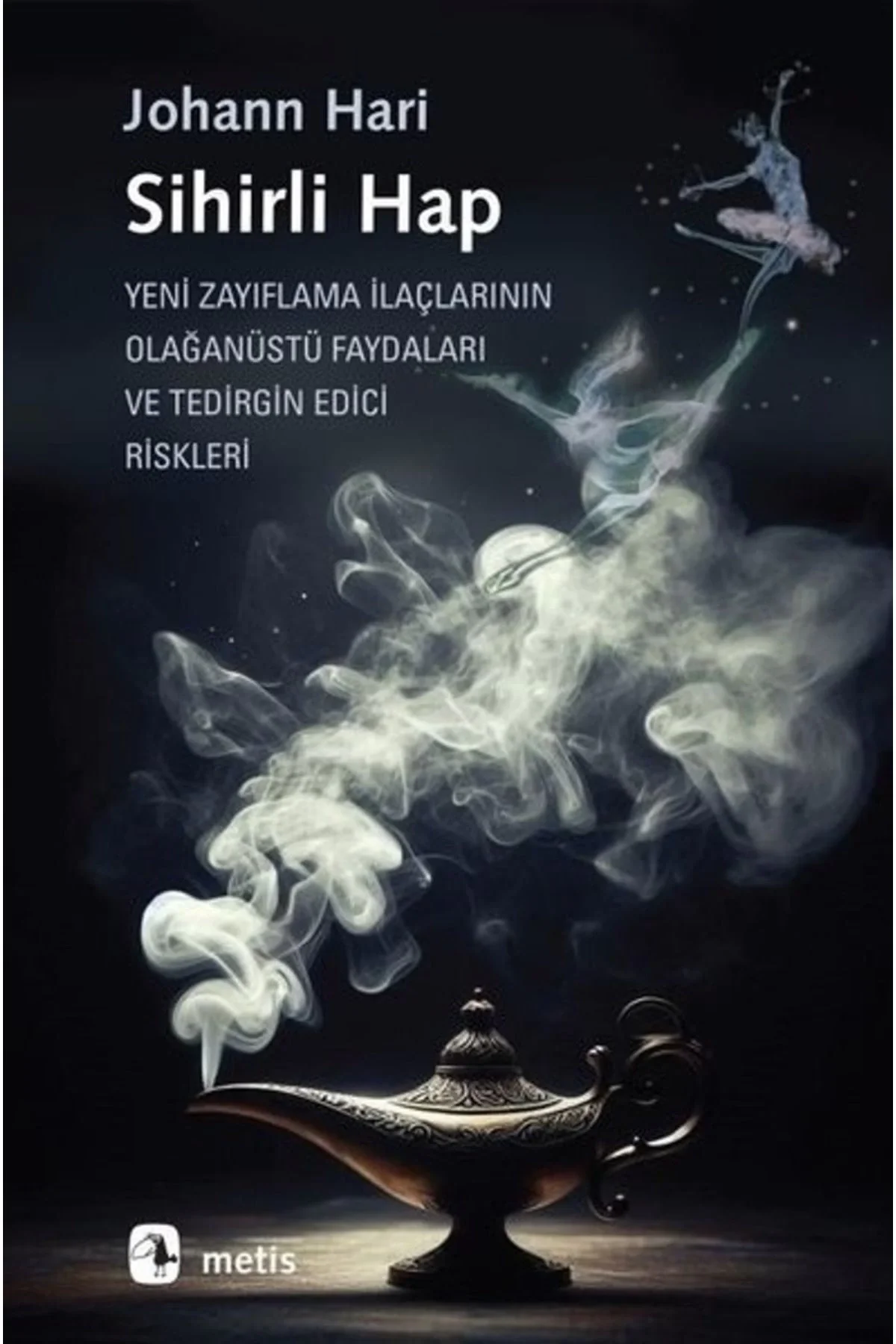 Sihirli Hap Johann Hari Metis