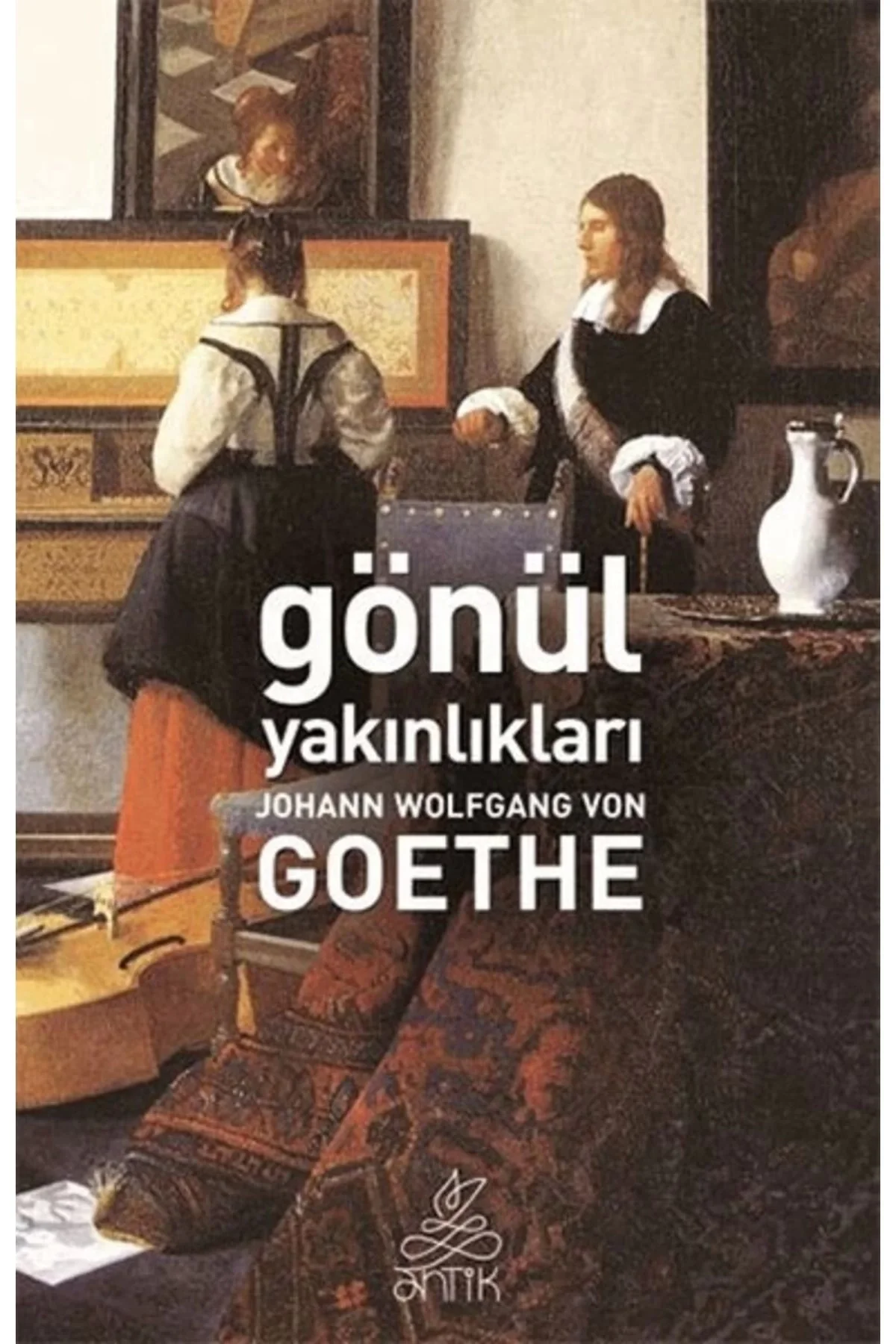 Gönül Yakinliklari. Goethe Anti̇K
