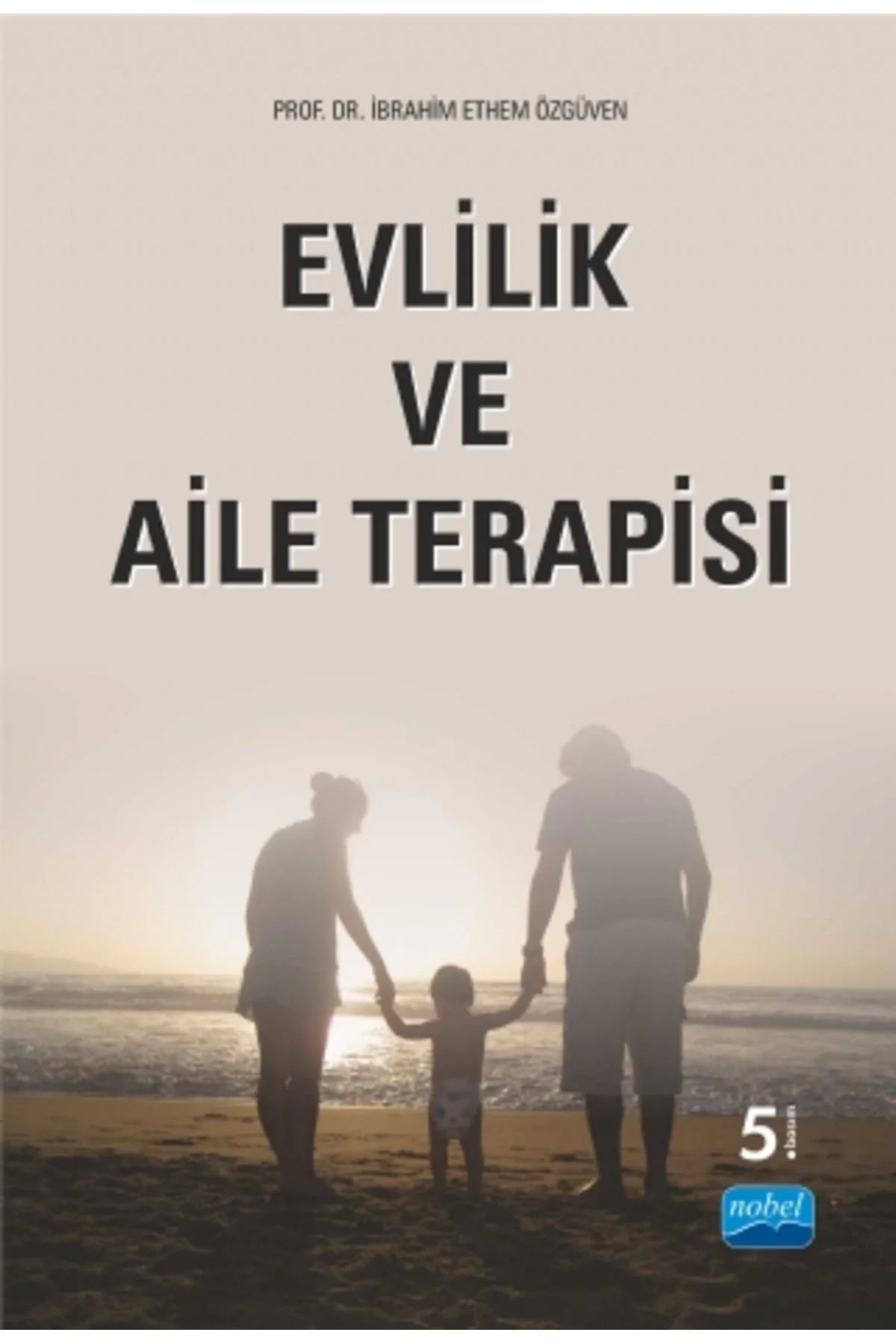 Evlilik Ve Aile Terapisi İ.Ethem Özgüven Nobel