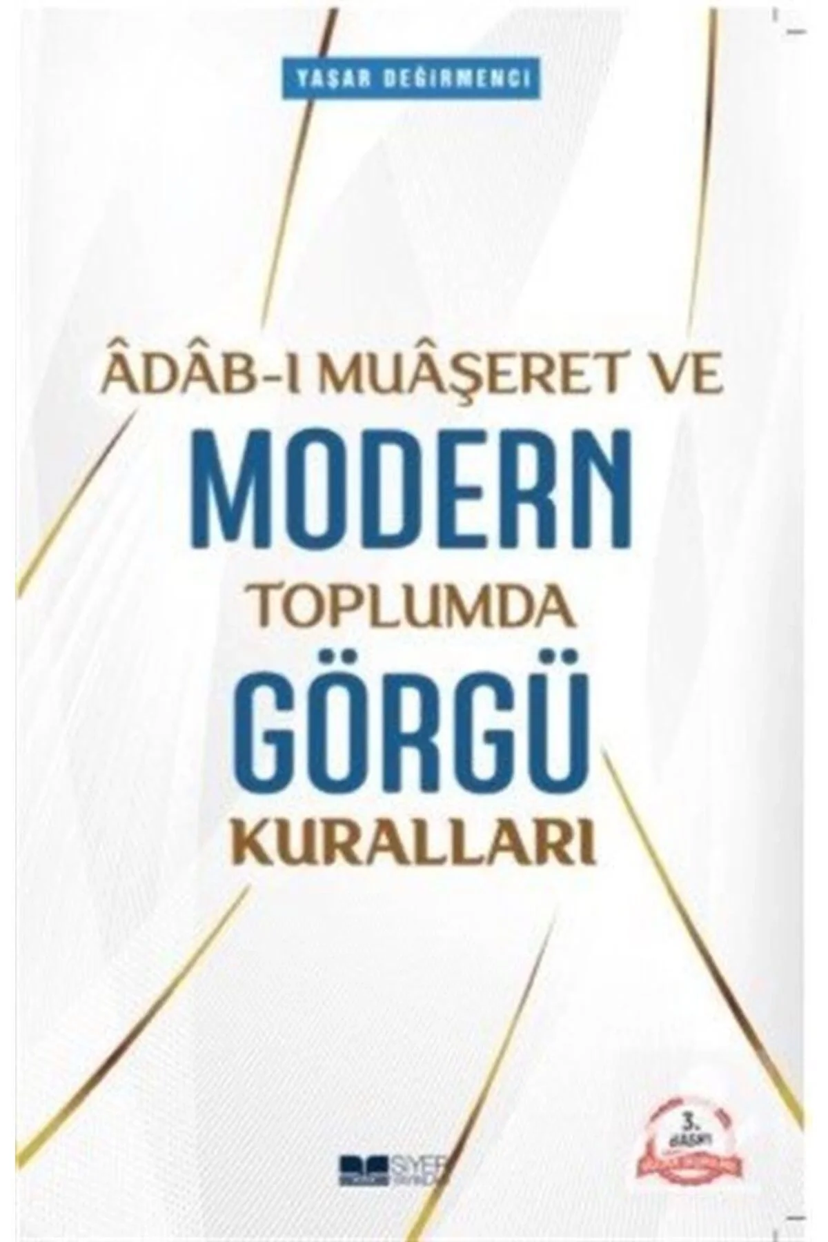 Adabı Muaşeret Ve Modern Toplumda Görgü Kuralları Y.Değirmenci Siyer
