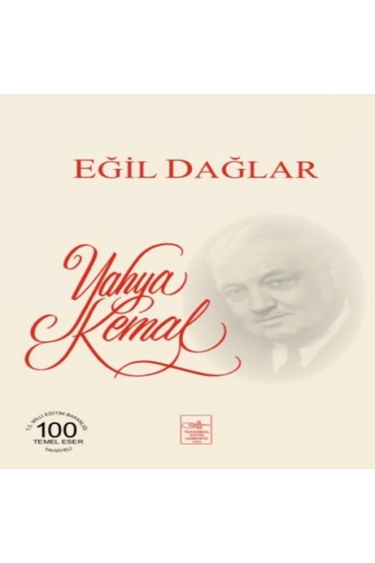 Eğil Dağlar Y.Kemal Beyatlı İstanbul Fetih Cemiyeti