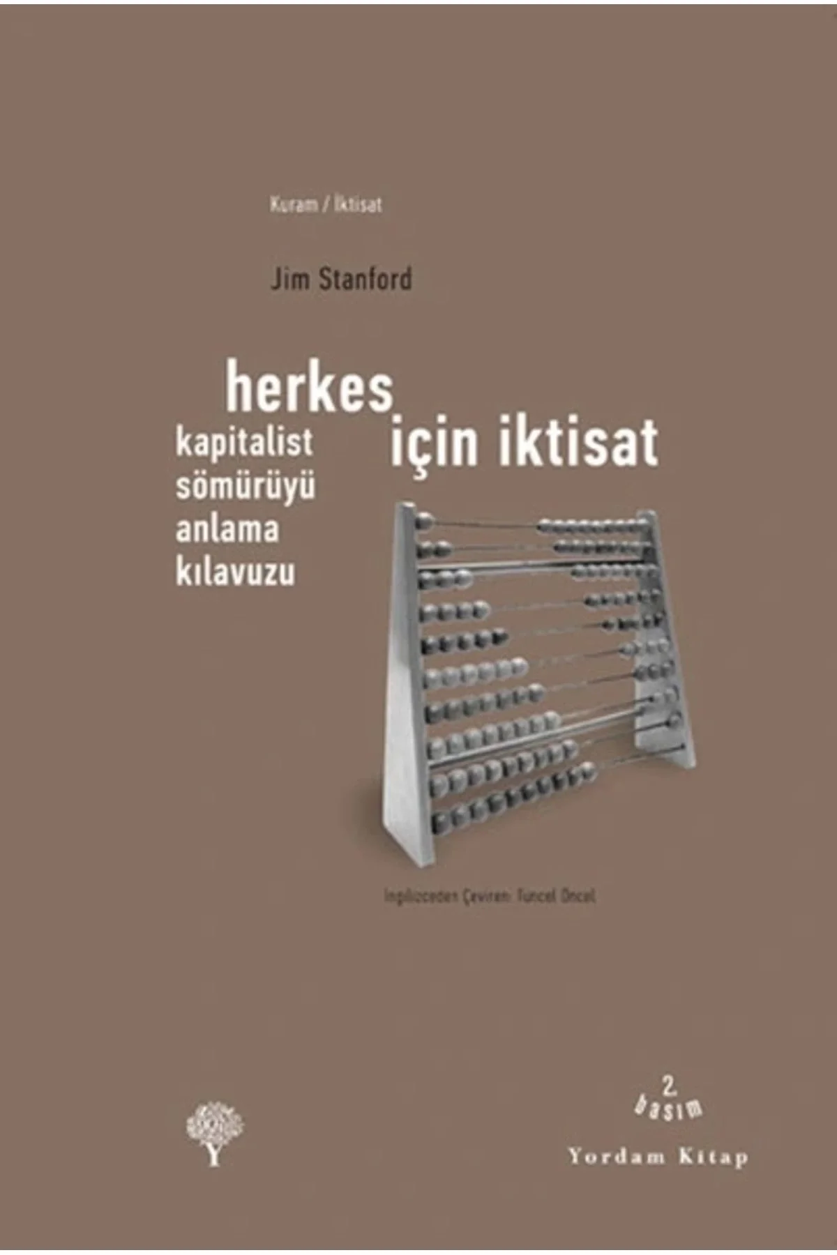 Herkes İçin İktisat. Jim Stanford Yordam