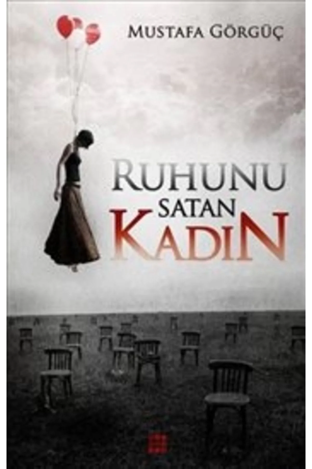 Ruhunu Satan Kadın. Mustafa Görgüç Dokuz Yayın