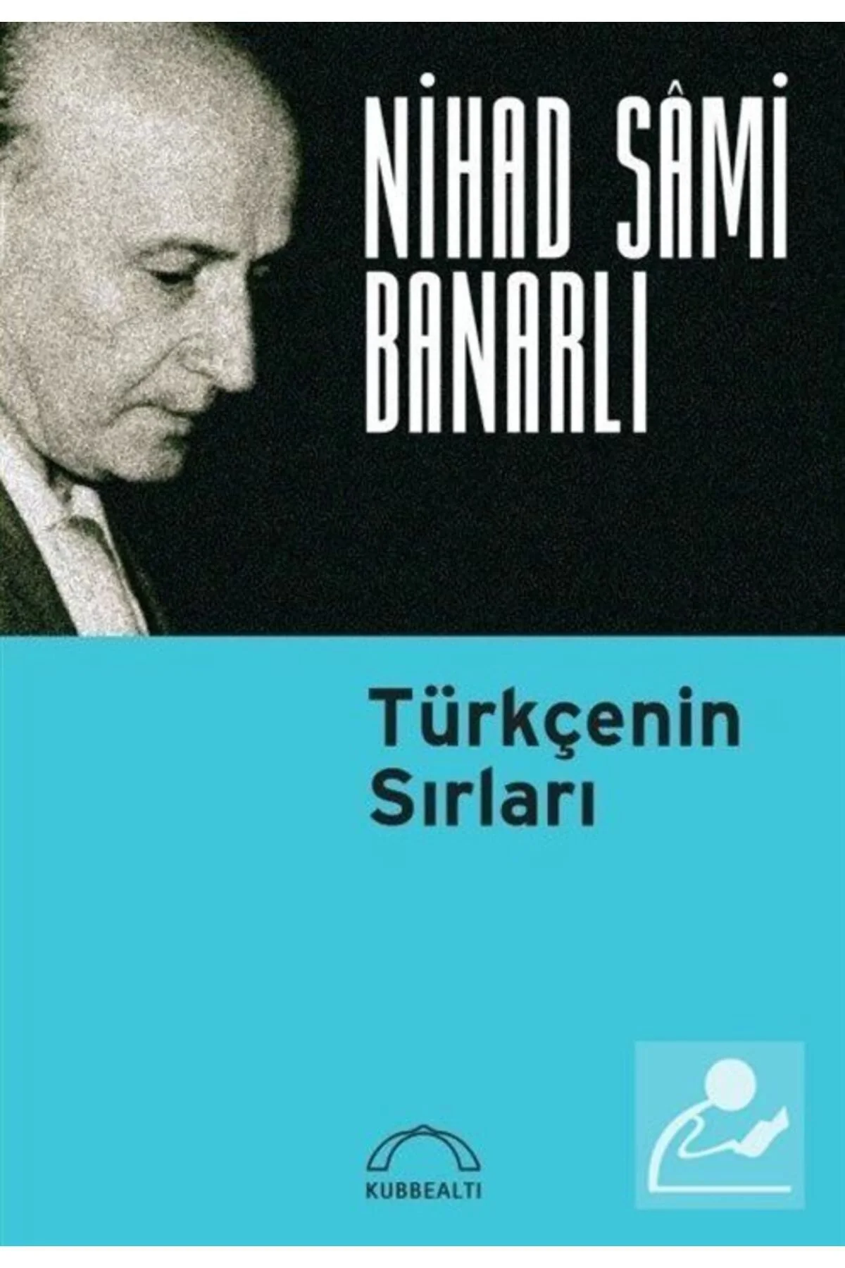 Türkçenin Sırları Nihat Sami Banarlı Kubbealtı