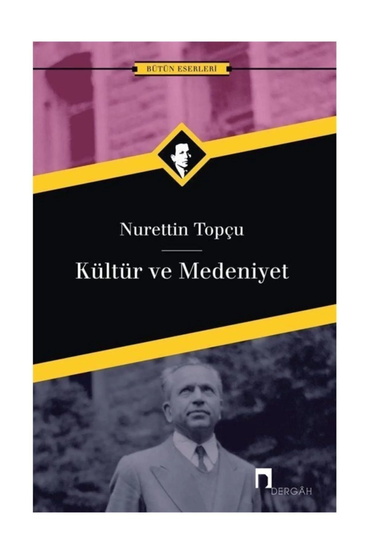 Kültür Ve Medeniyet Nurettin Topçu Dergah