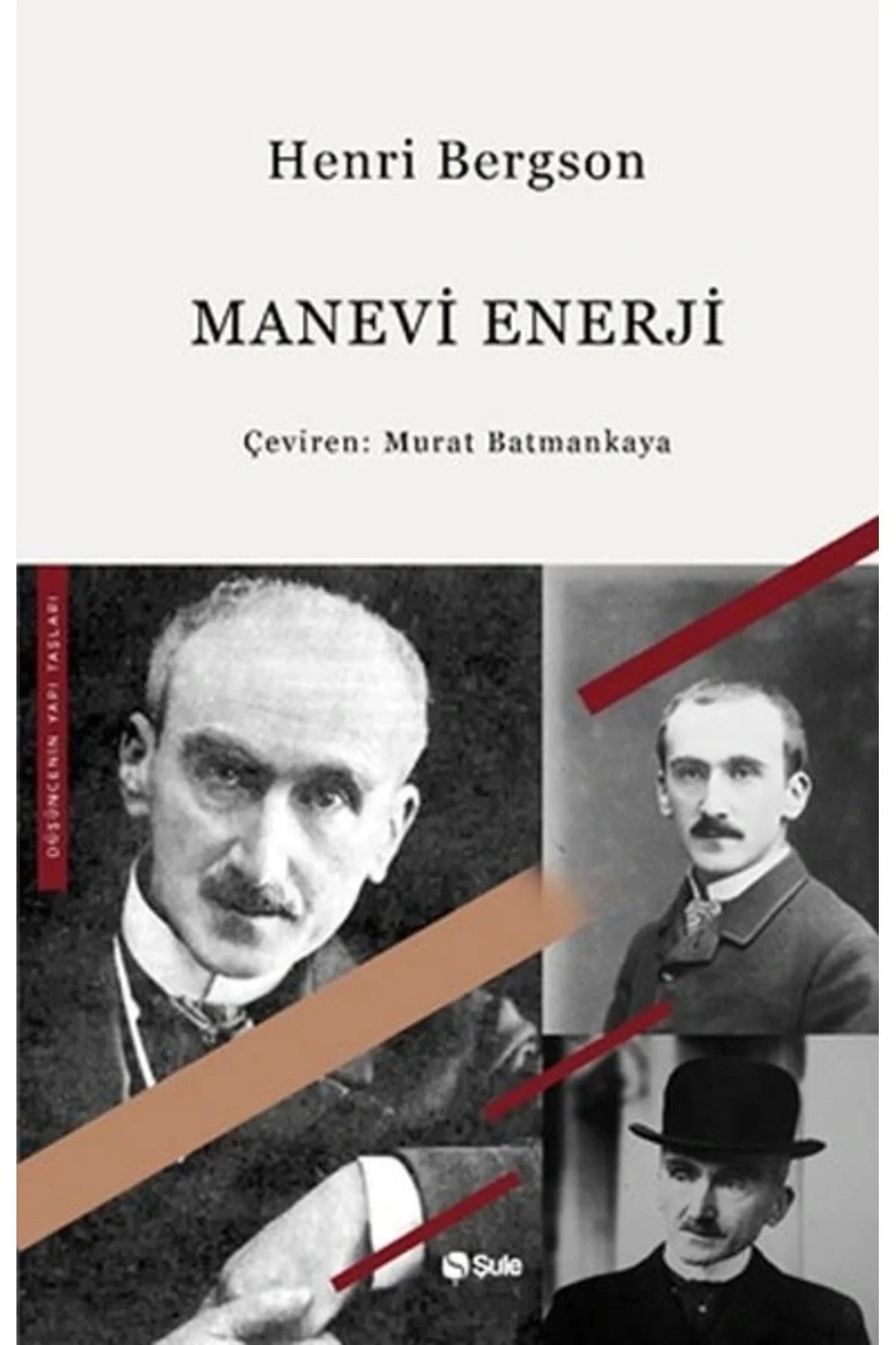 Manevi Enerji Henri Bergson Şule Yayın