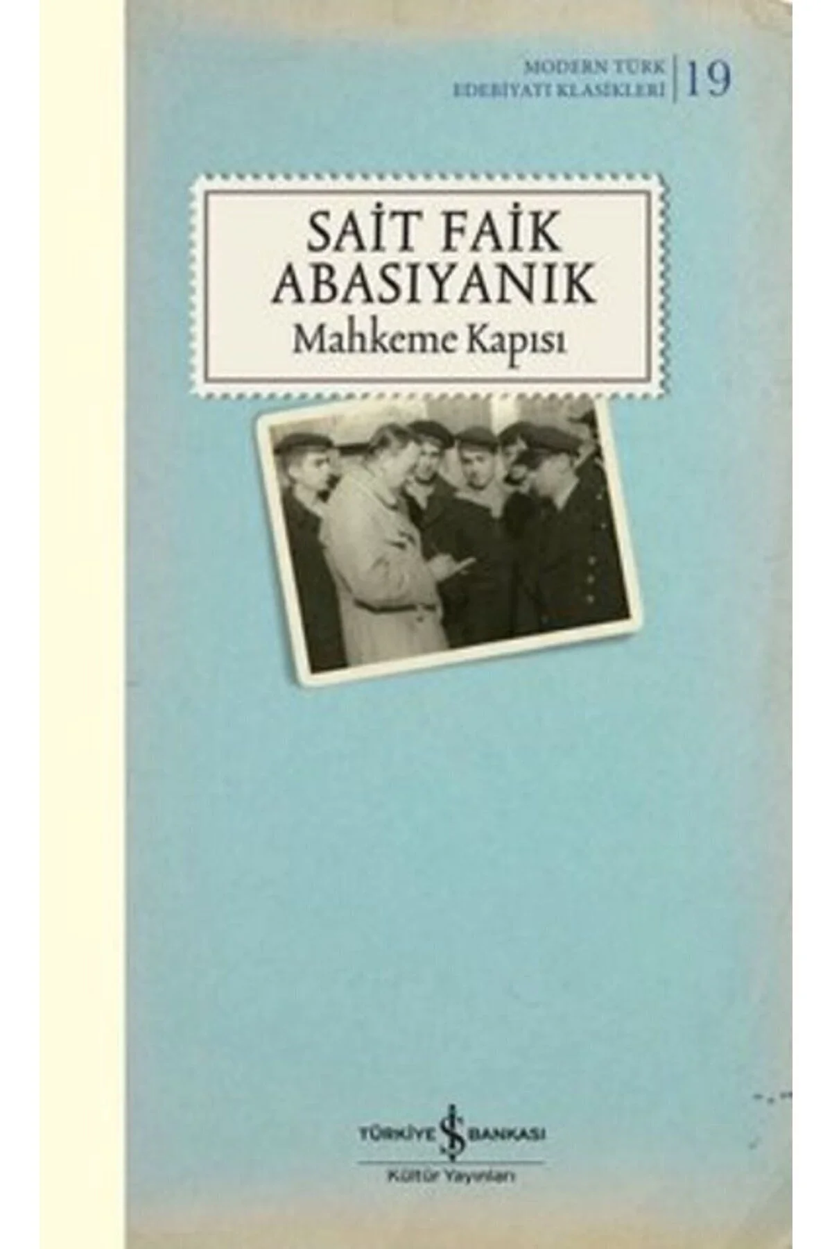 Mahkeme Kapısı S.Faik Abasıyanık İş Bankası