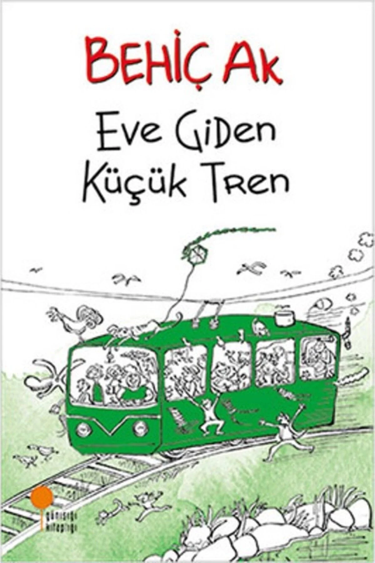 Eve Giden Küçük Tren Behiç Ak Günışığı