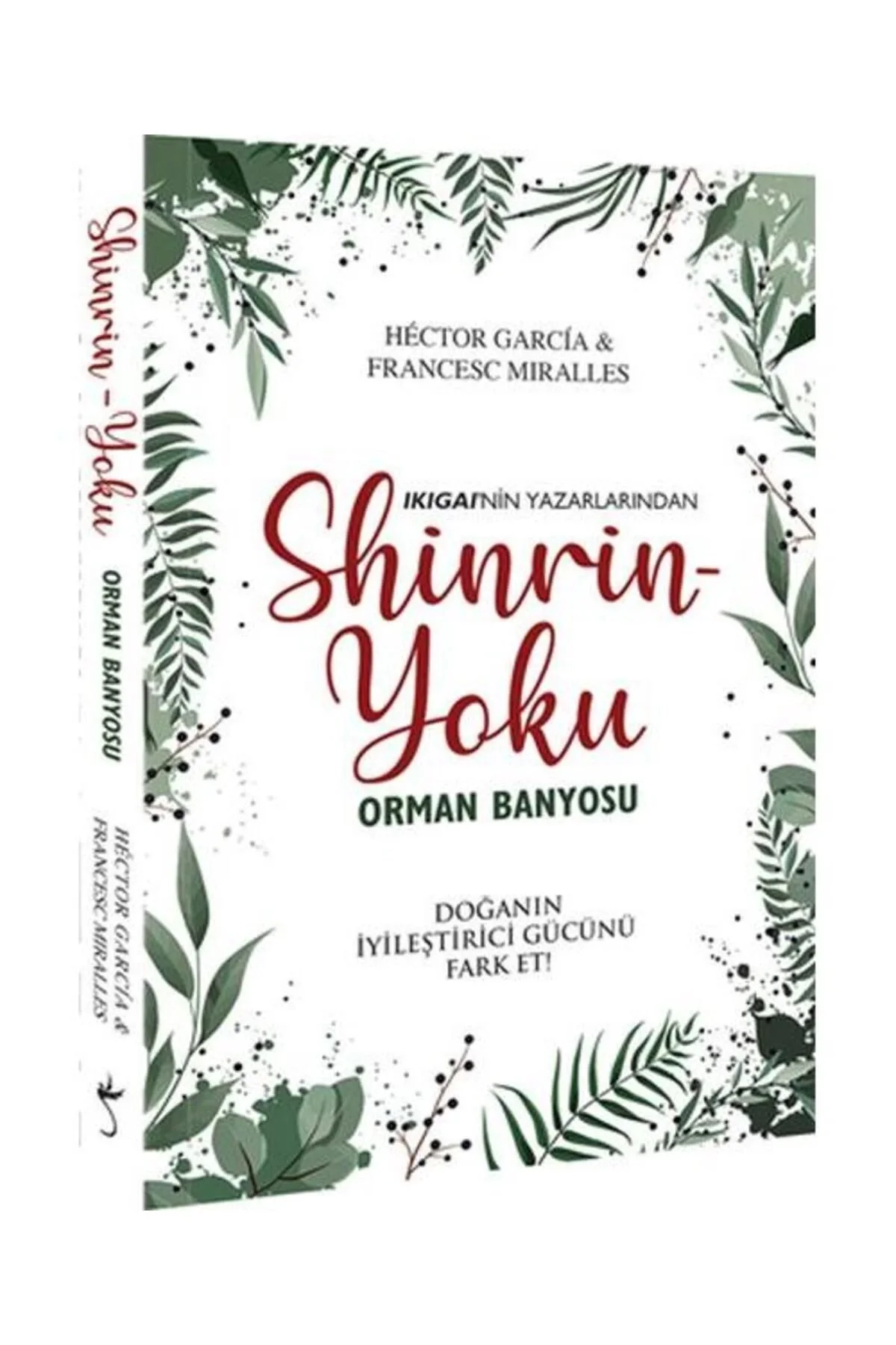 Shinrin Yoku Orman Banyosu Hector Garcıa İndigo