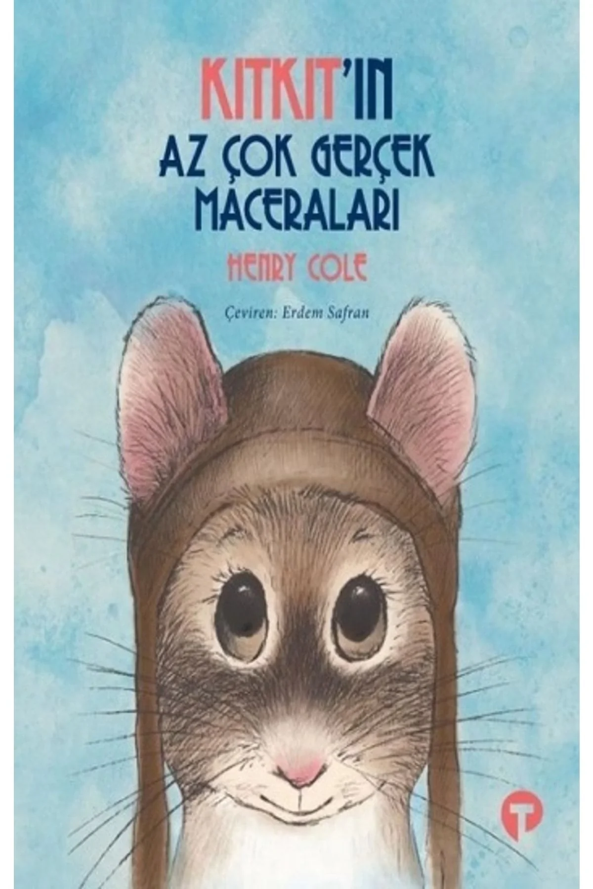 Kıtkıtın Az Çok Gerçek Maceraları Henry Cole Turkuvaz