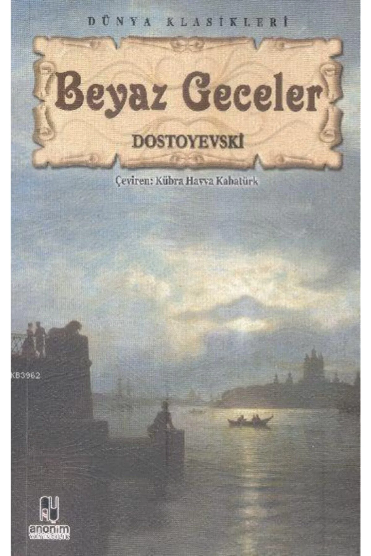 Beyaz Geceler. Dostoyevski̇ Anoni̇M