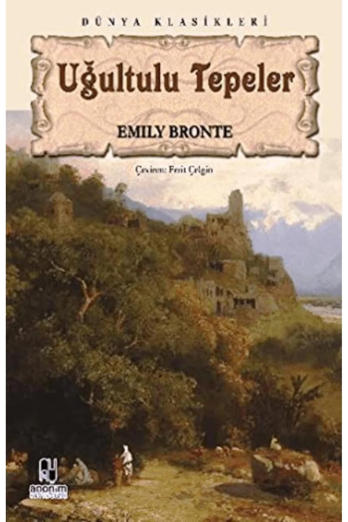 Uğultulu Tepeler - Emily Bronte - Anoni̇M Yayincilik