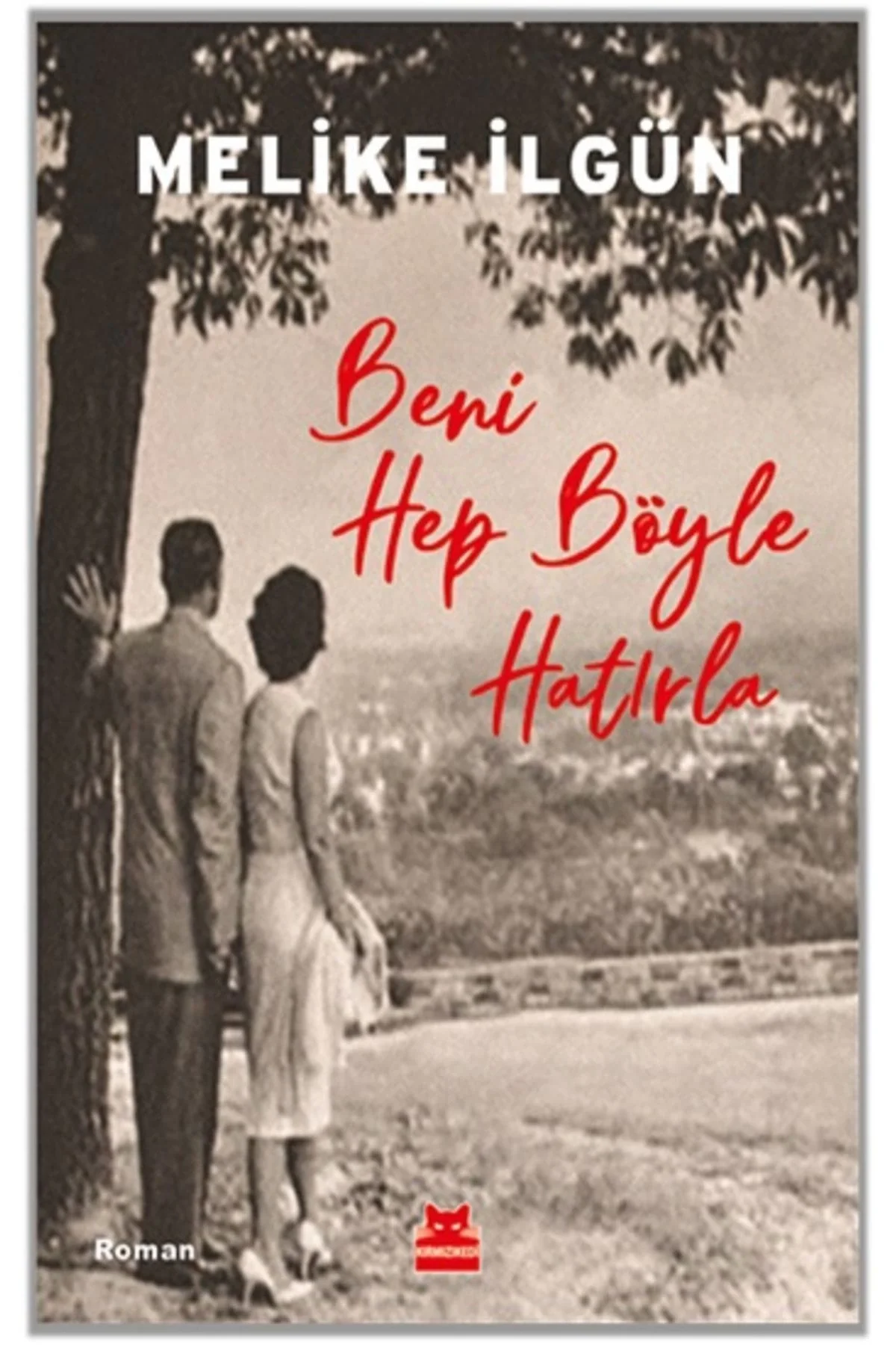 Beni Hep Böyle Hatırla Kırmızı Kedi