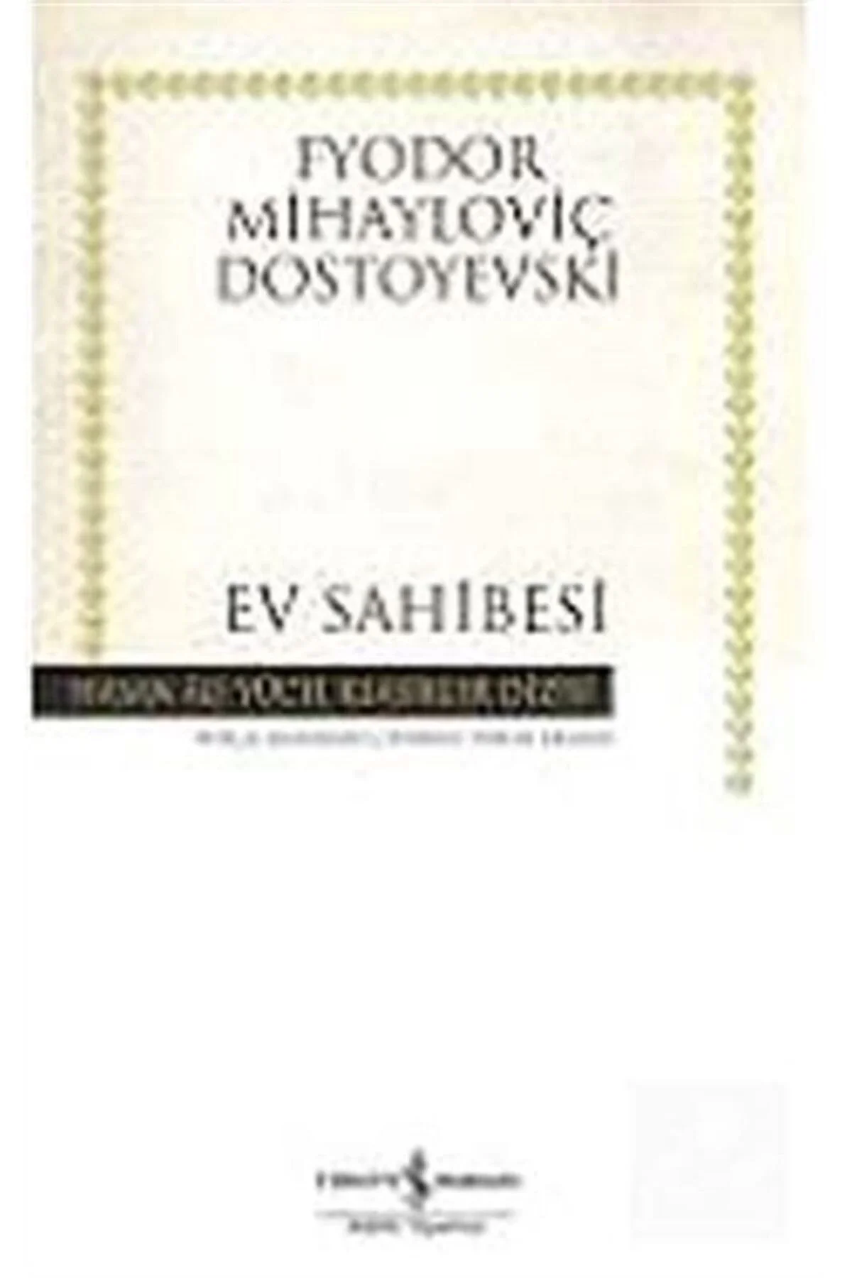 Ev Sahibesi Dostoyevski İş Bankası