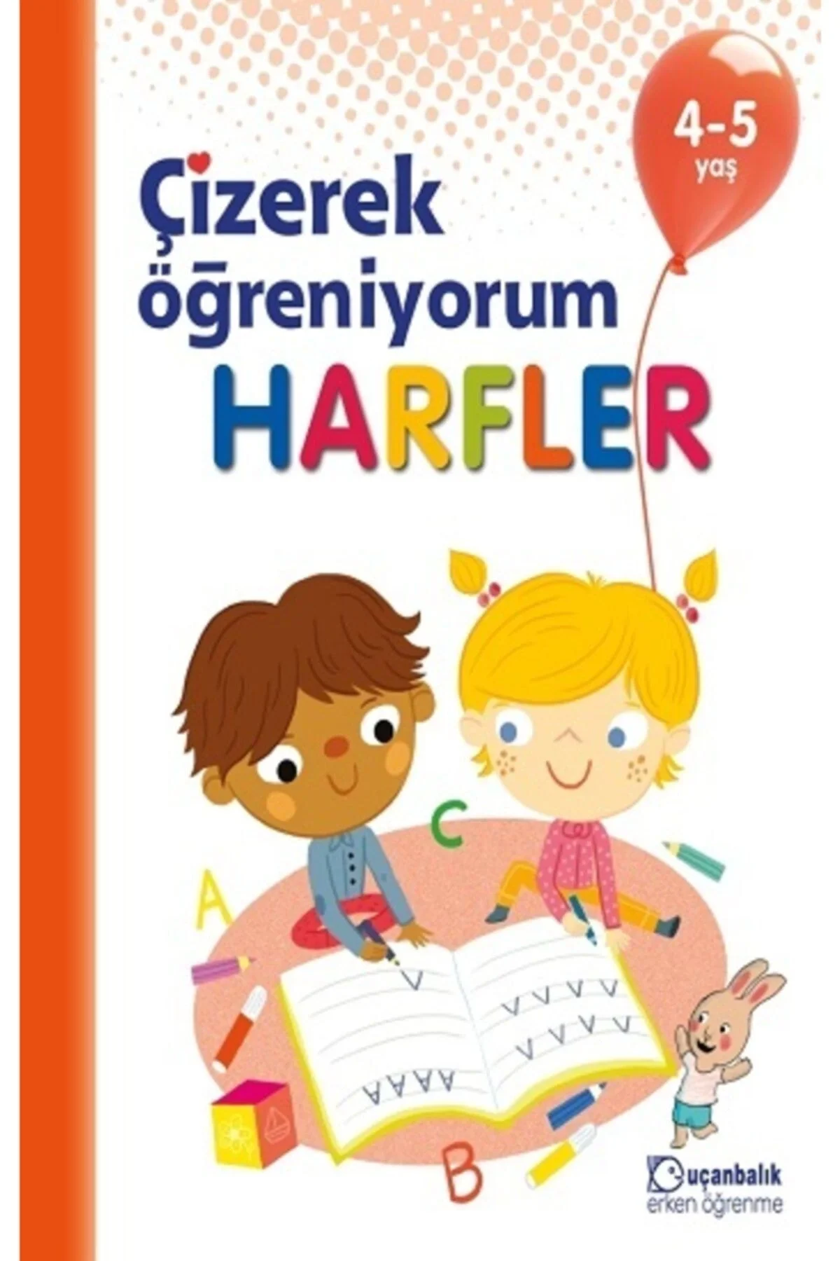 Çizerek Öğreniyorum Harfler 4-5 Yaş Uçanbalık