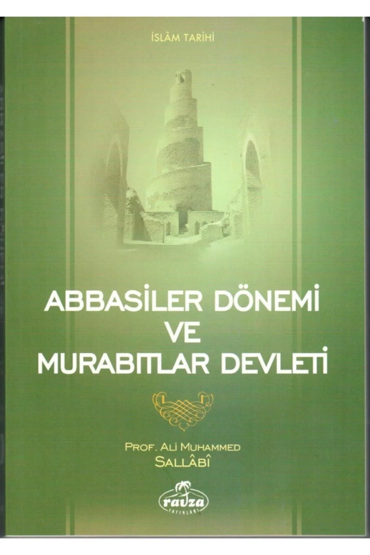 Abbasiler Dönemi Ali Muhammed Sallabi Ravza