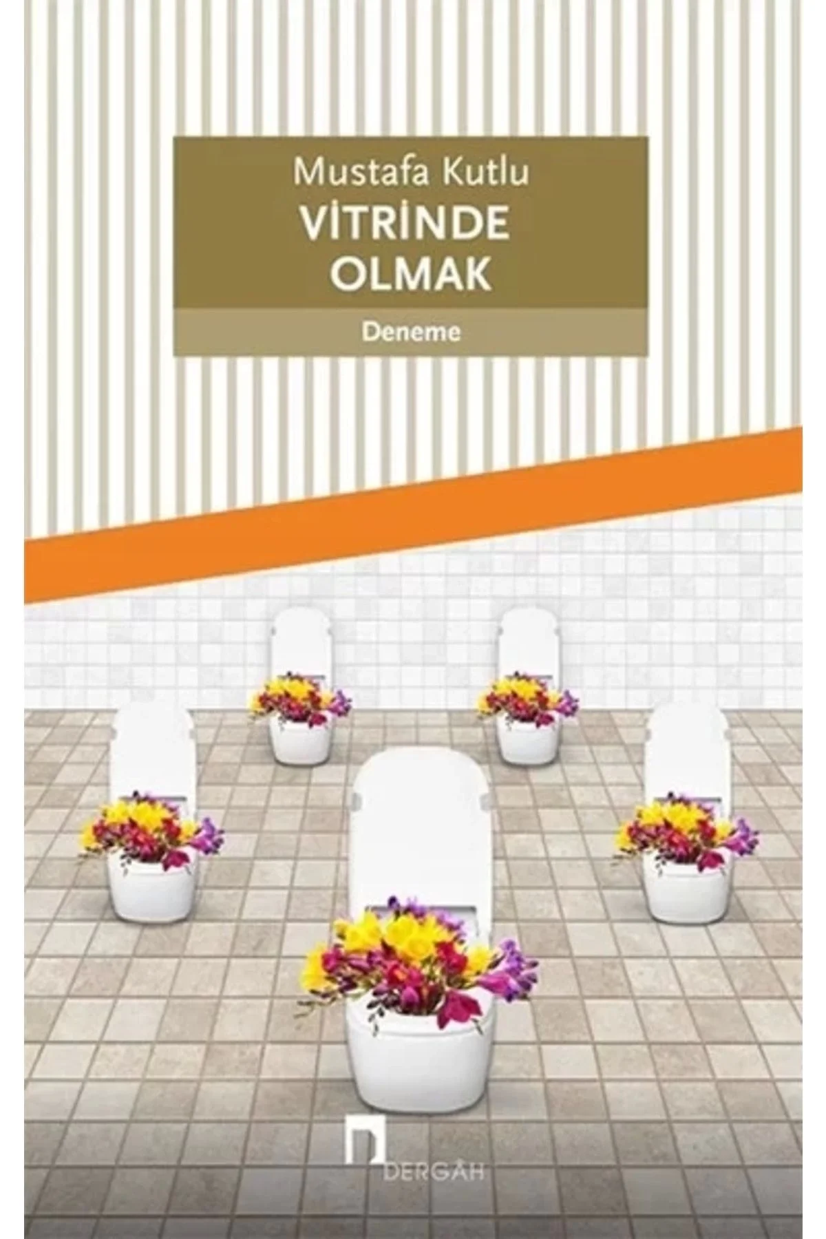 Vitrinde Olmak Mustafa Kutlu Dergah