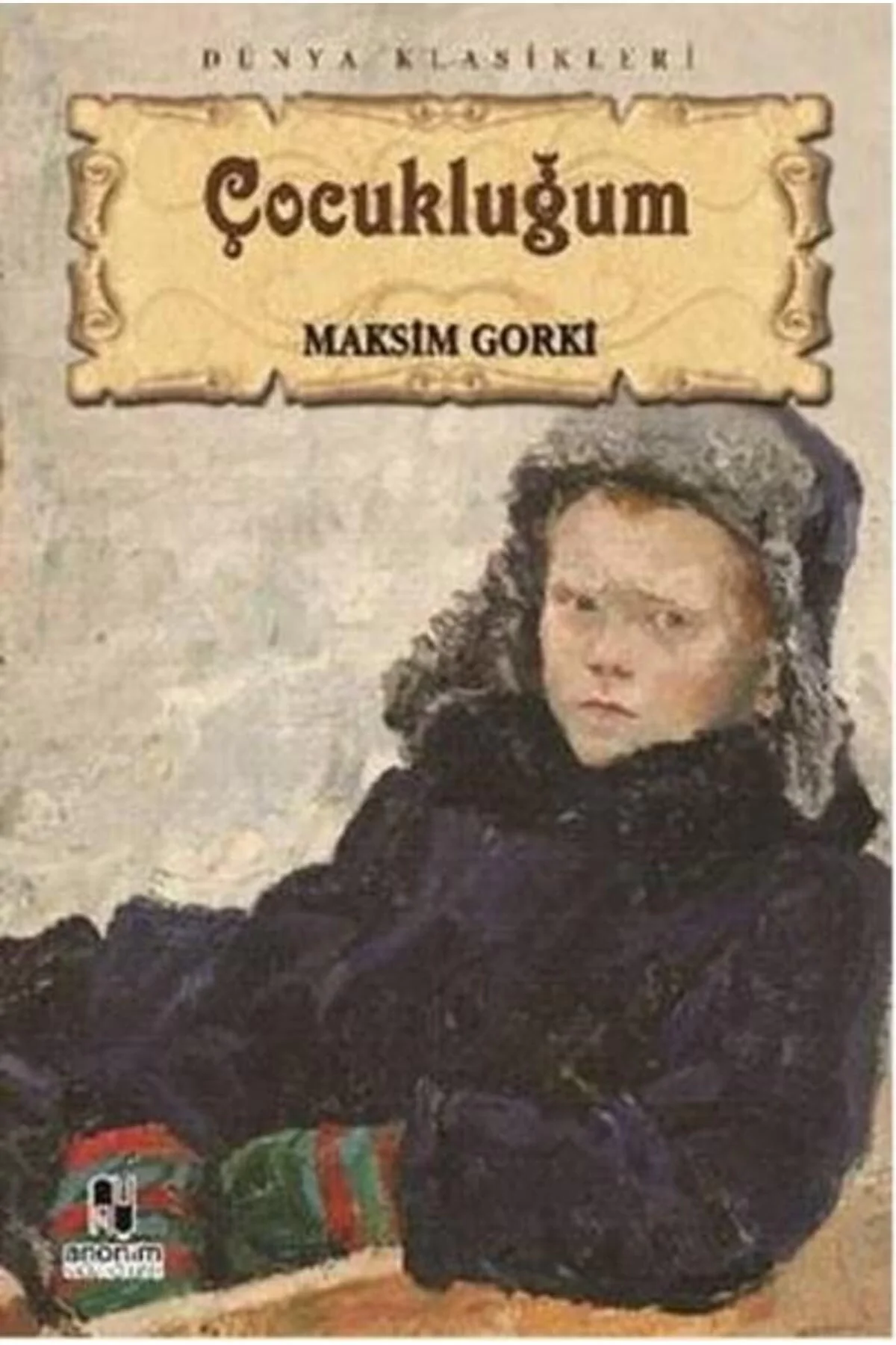 Çocukluğum. Maksi̇M Gorki̇ Anoni̇M