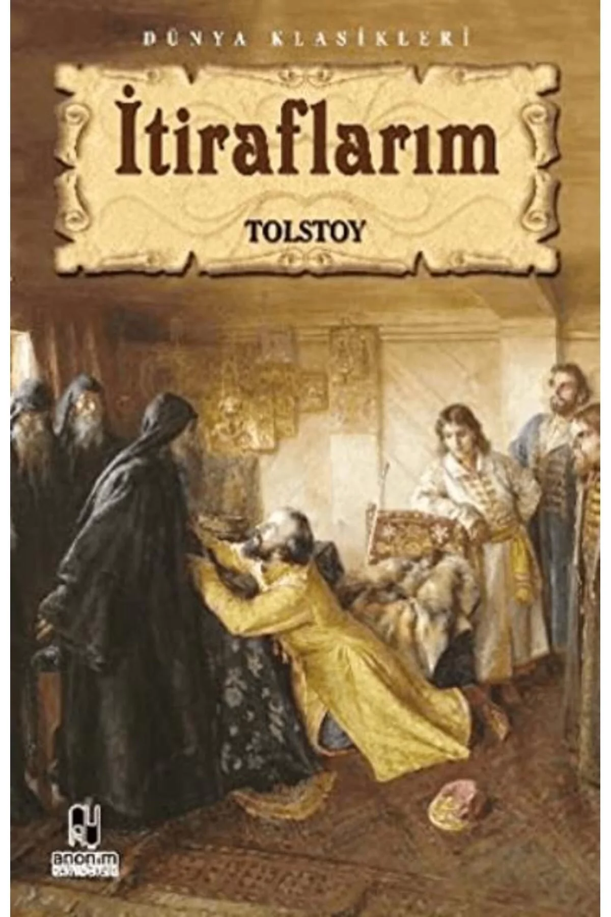 İti̇Raflarim. Tolstoy- Anoni̇M