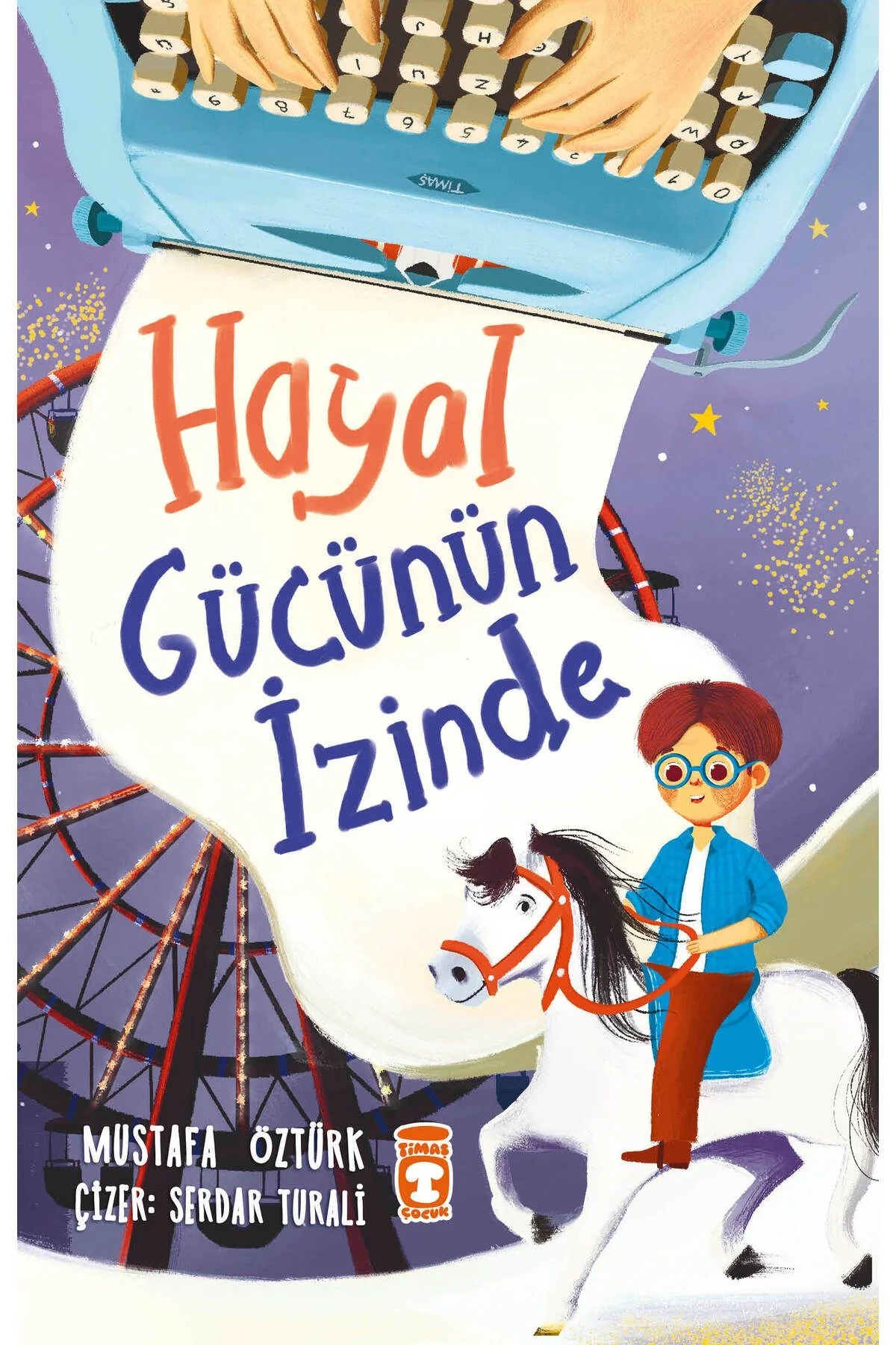 Hayal Gücünün İzinde Mustafa Öztürk 2-3.Sınıf Timaş Çocuk
