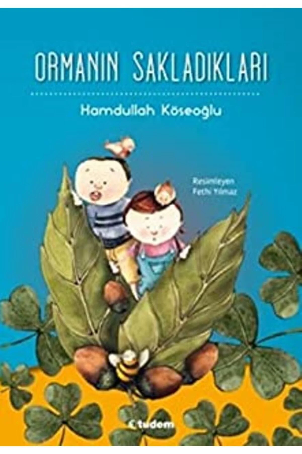 Ormanın Sakladıkları Hamdullah Köseoğlu Tudem