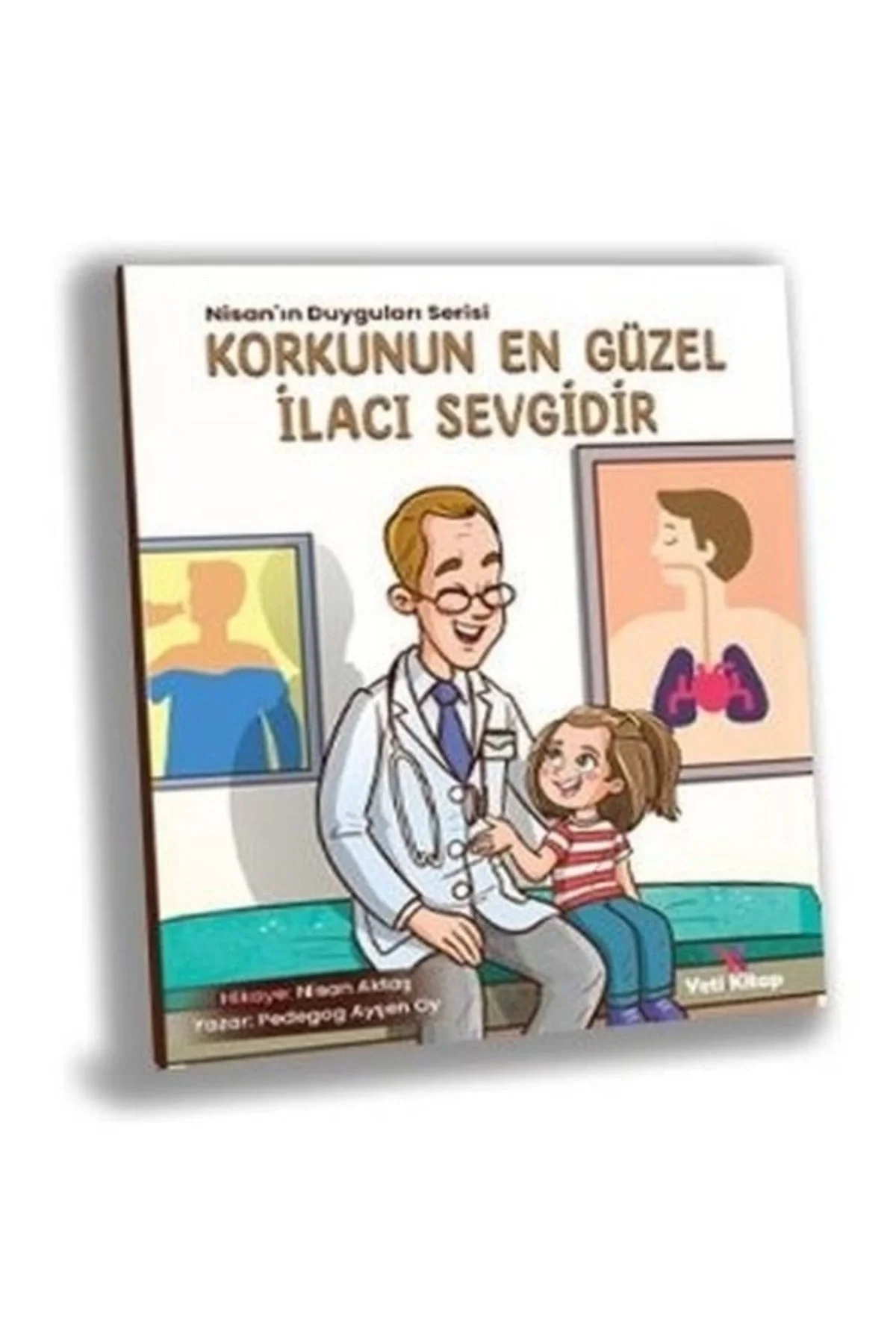 Korkunun En Güzel İlacı Sevgidir Yeti Kitap