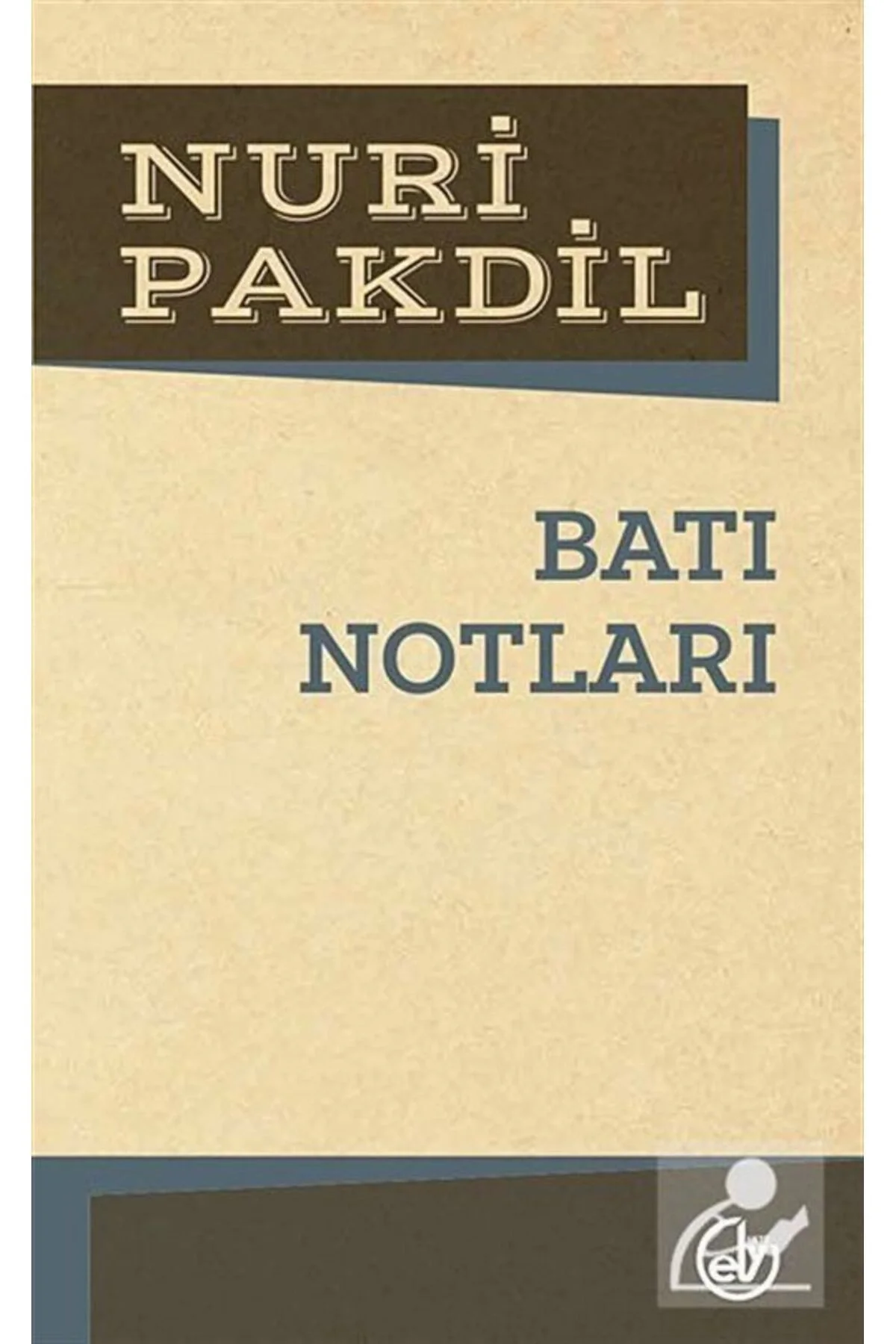 Batı Notları. Nuri Pakdil Edebiyat Dergisi