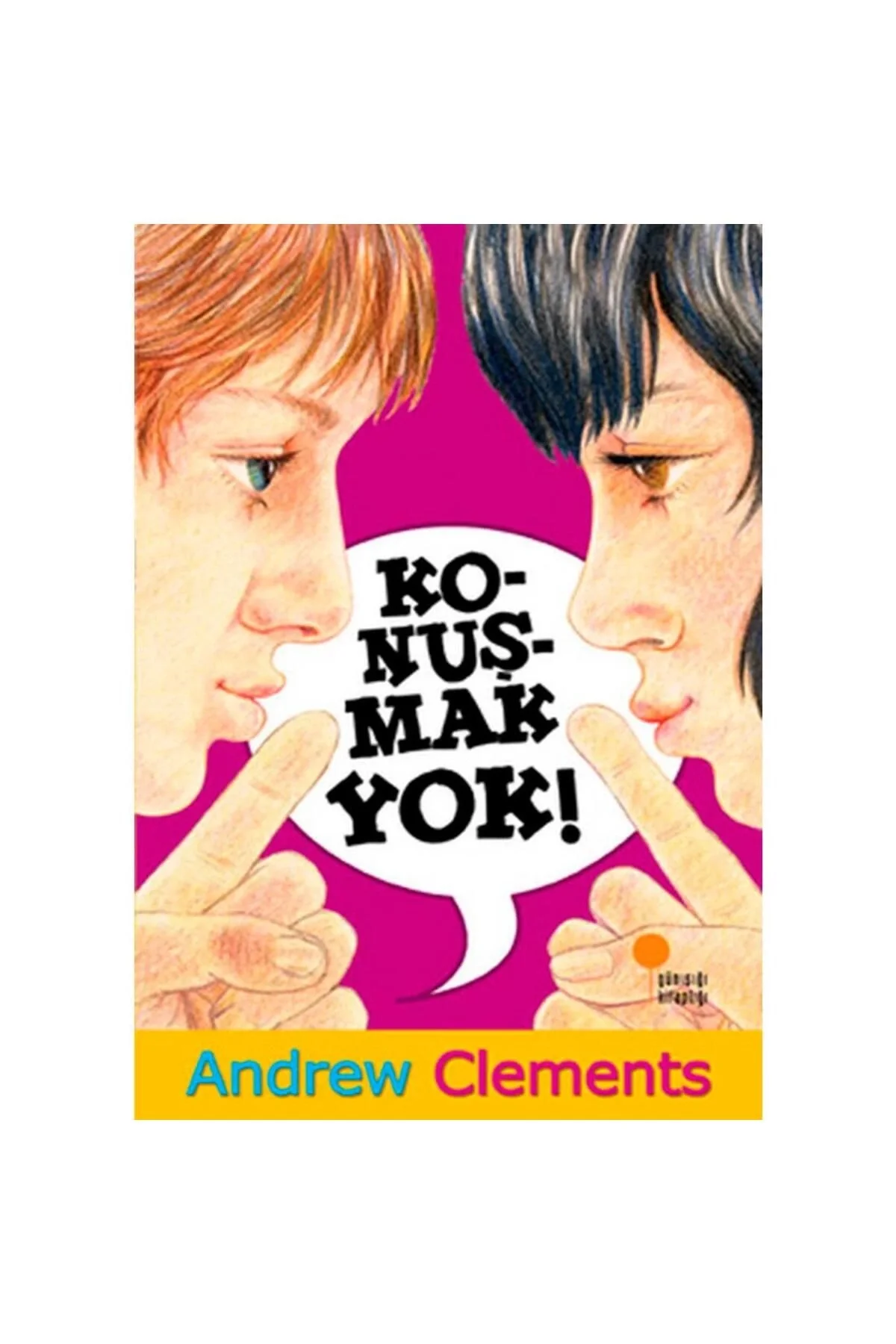 Konuşmak Yok Andrew Clements Günışığı