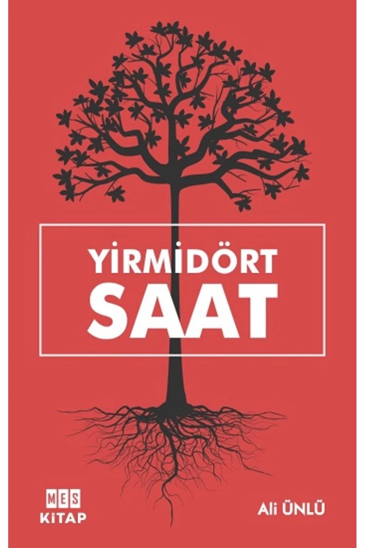 Yirmidört Saat Ali Ünlü Mes Kitap