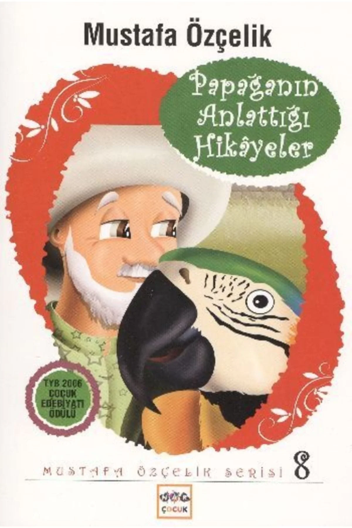 Papağanın Anlattığı Hikayeler Mustafa Özçelik Nar