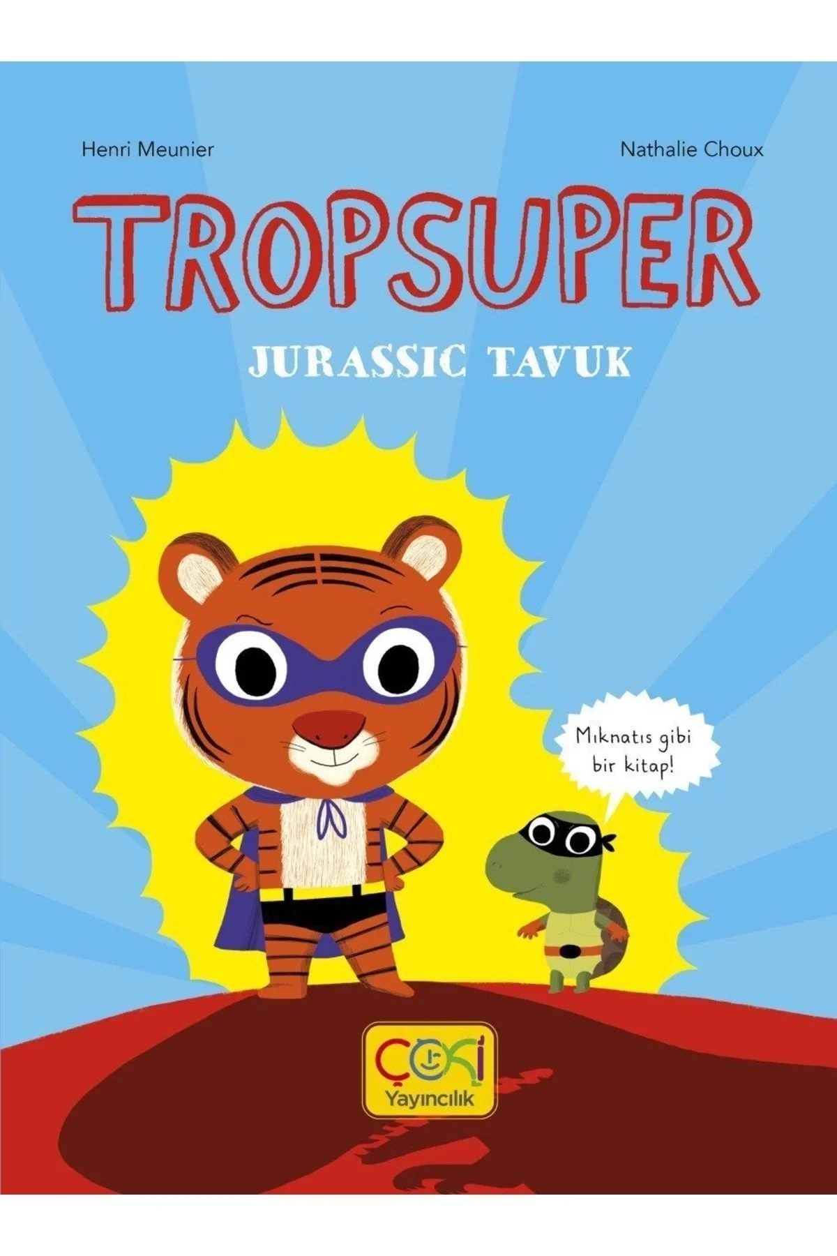 Tropsuper Jurassic Tavuk Nathalie Çoki