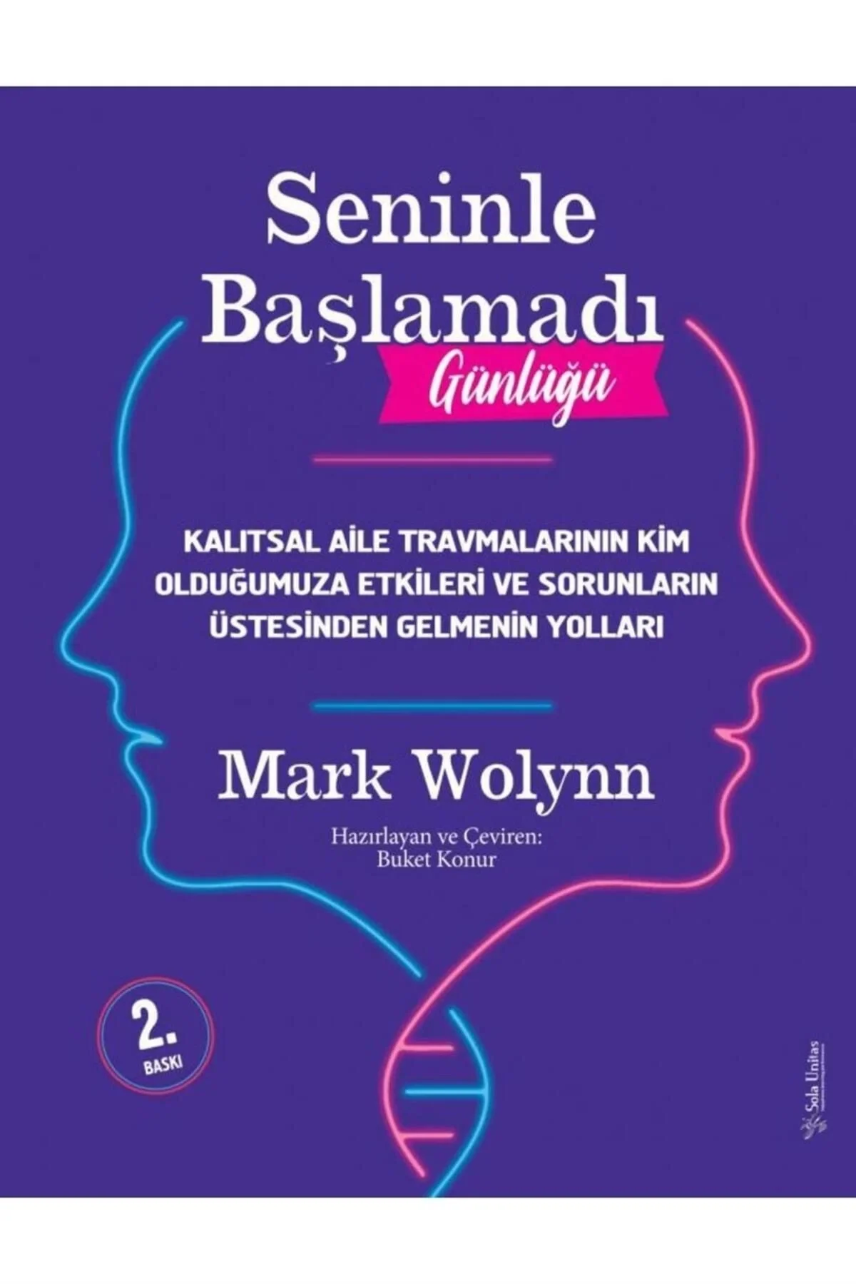 Seninle Başlamadı Günlüğüm Sola Unitas