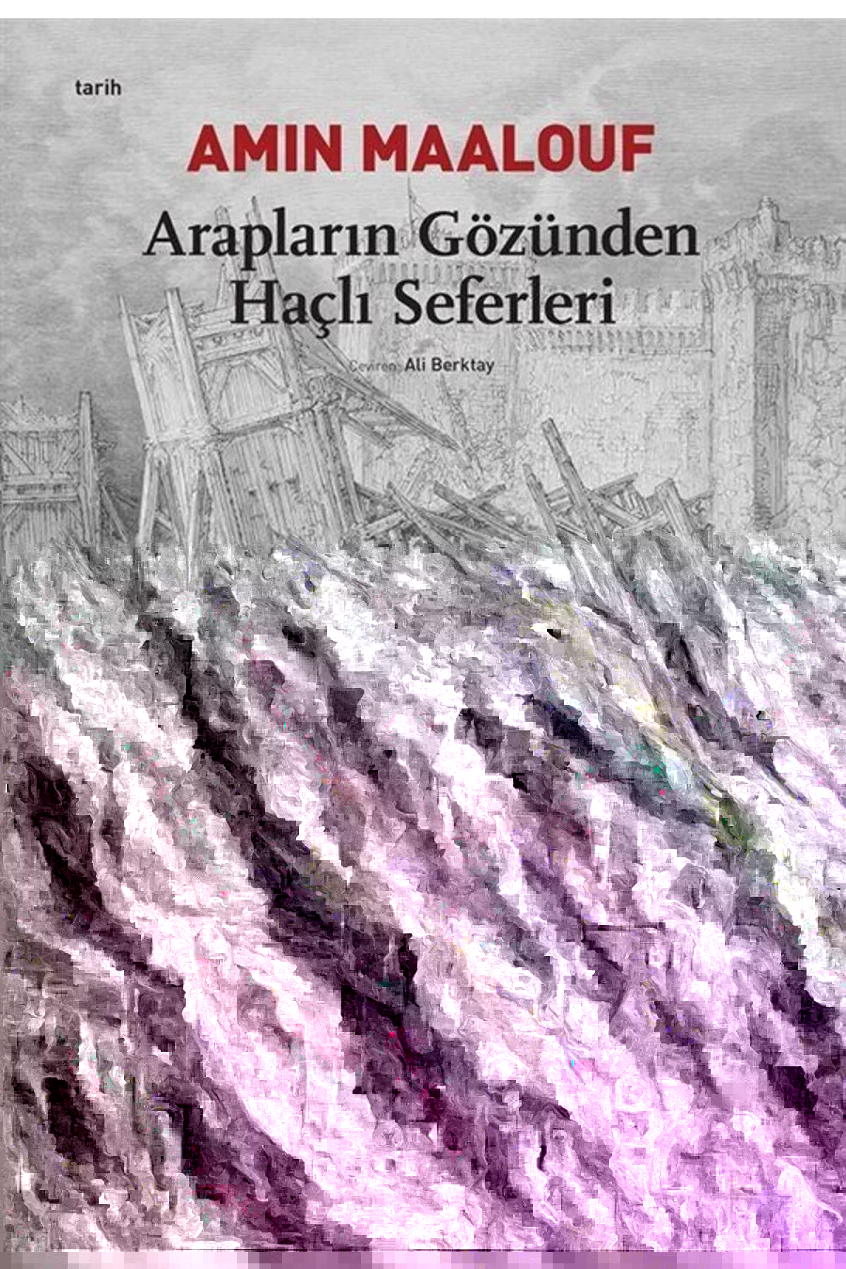 Arapların Gözünden Haçlı Seferleri A.Maalouf Yapı Kredi