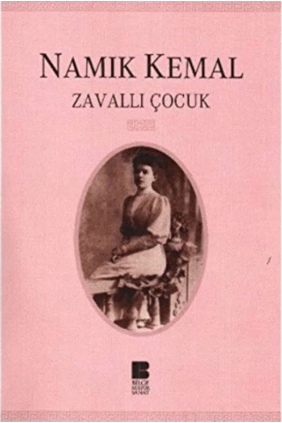 Zavallı Çocuk. Namık Kemal Bilge Kültür